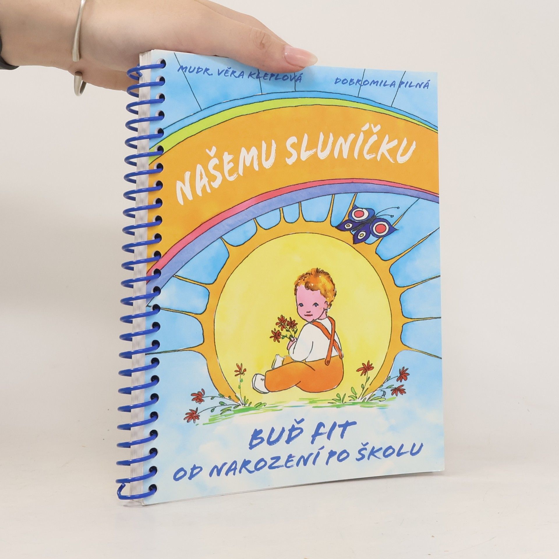 Věra Kleplová Našemu sluníčku: Buď fit od narození po školu.