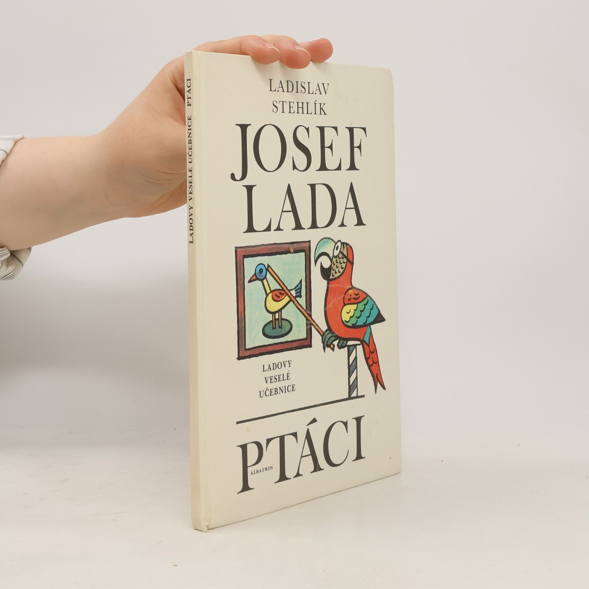 Ladislav Stehlík Ladovy veselé učebnice. Ptáci