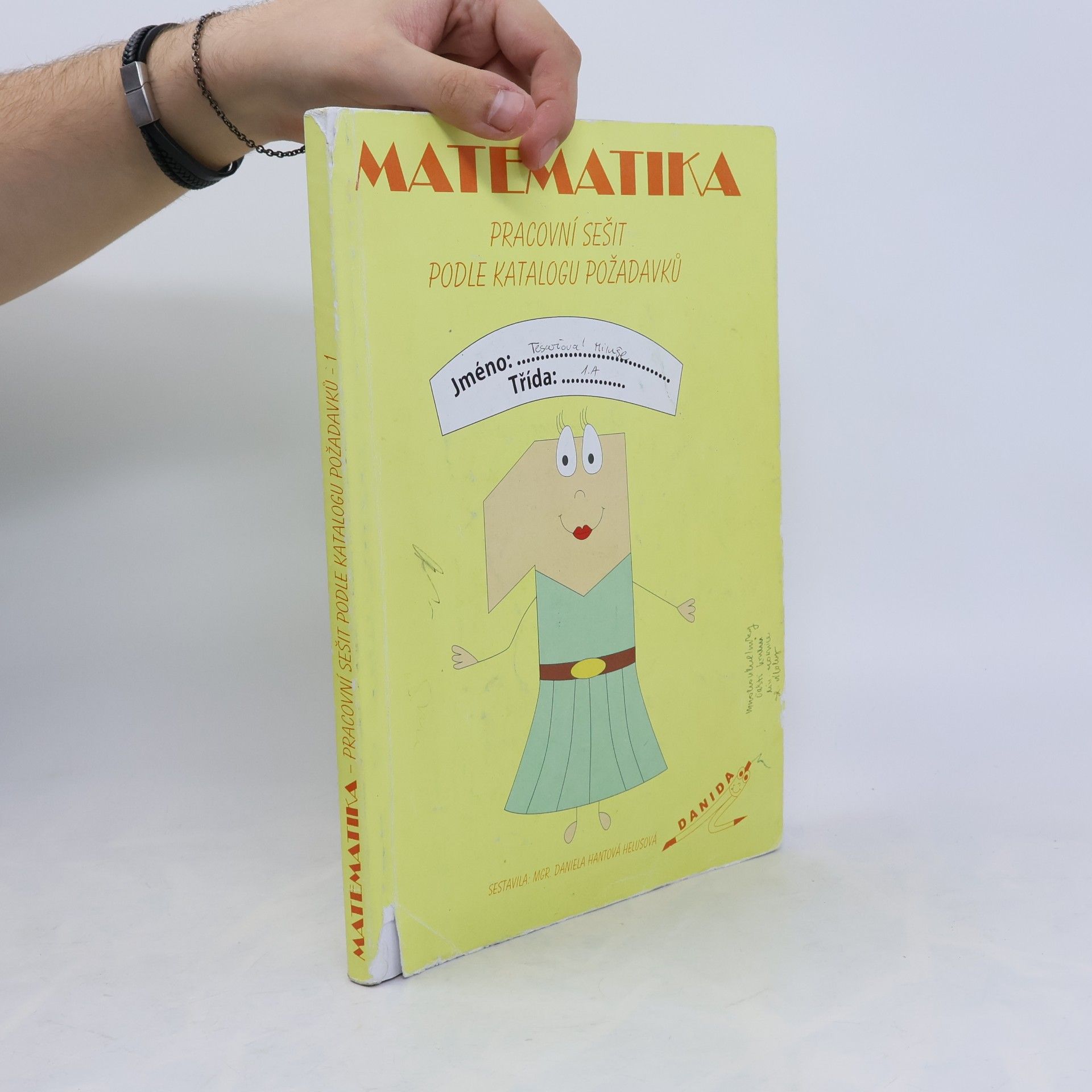 Daniela Hantová Helusová Matematika 1. Pracovní sešit podle katalogu požadavků