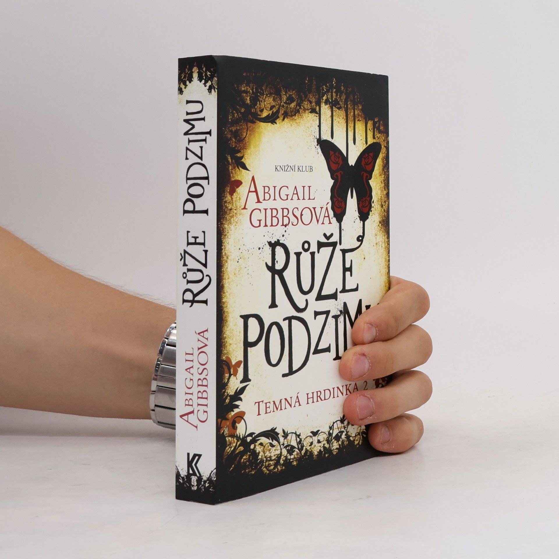 Abigail Gibbs Růže podzimu. Temná hrdinka. Díl 2.