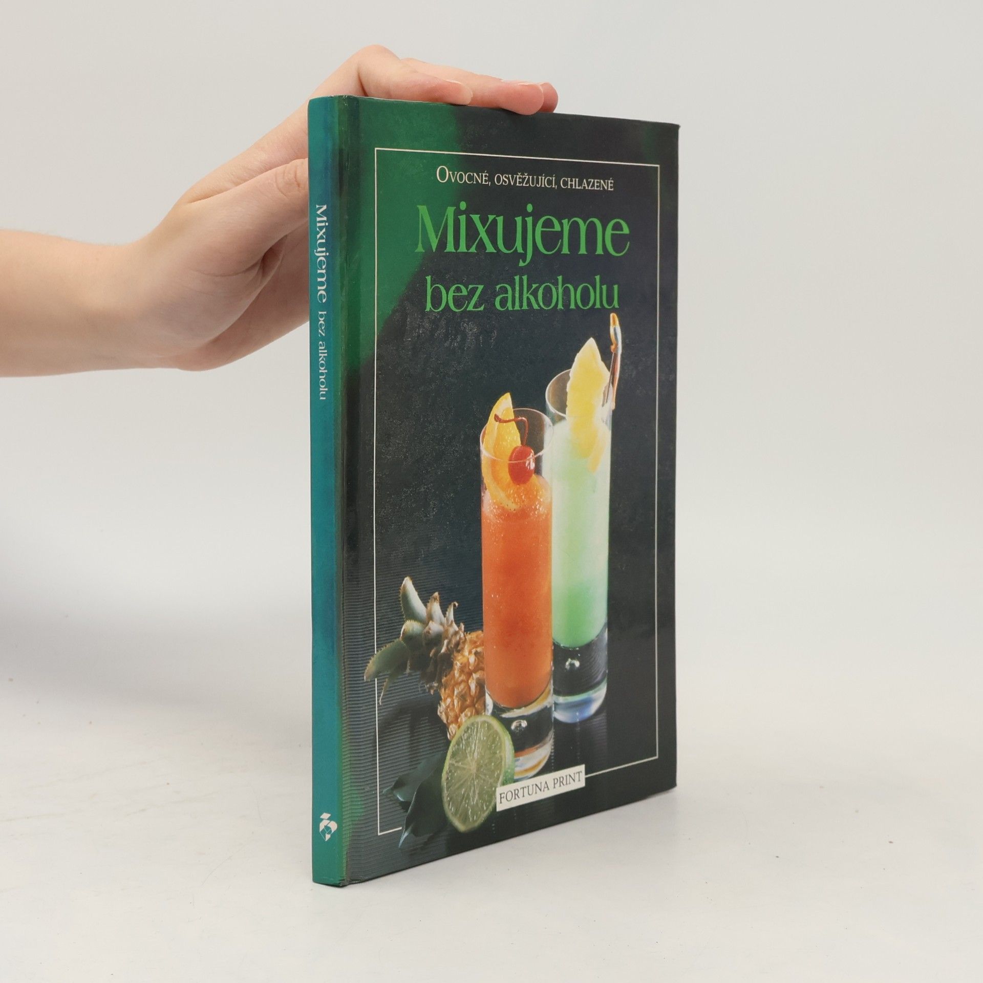 Siegfried Späth Mixujeme bez alkoholu : ovocné, osvěžující, chlazené