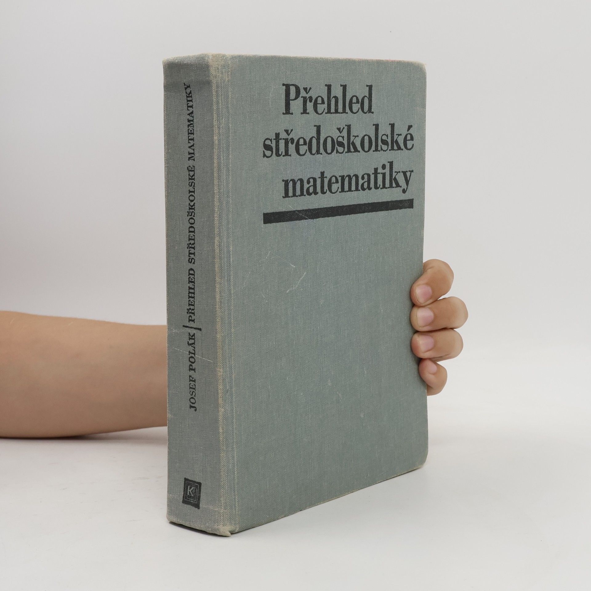 Josef Polák Přehled středoškolské matematiky