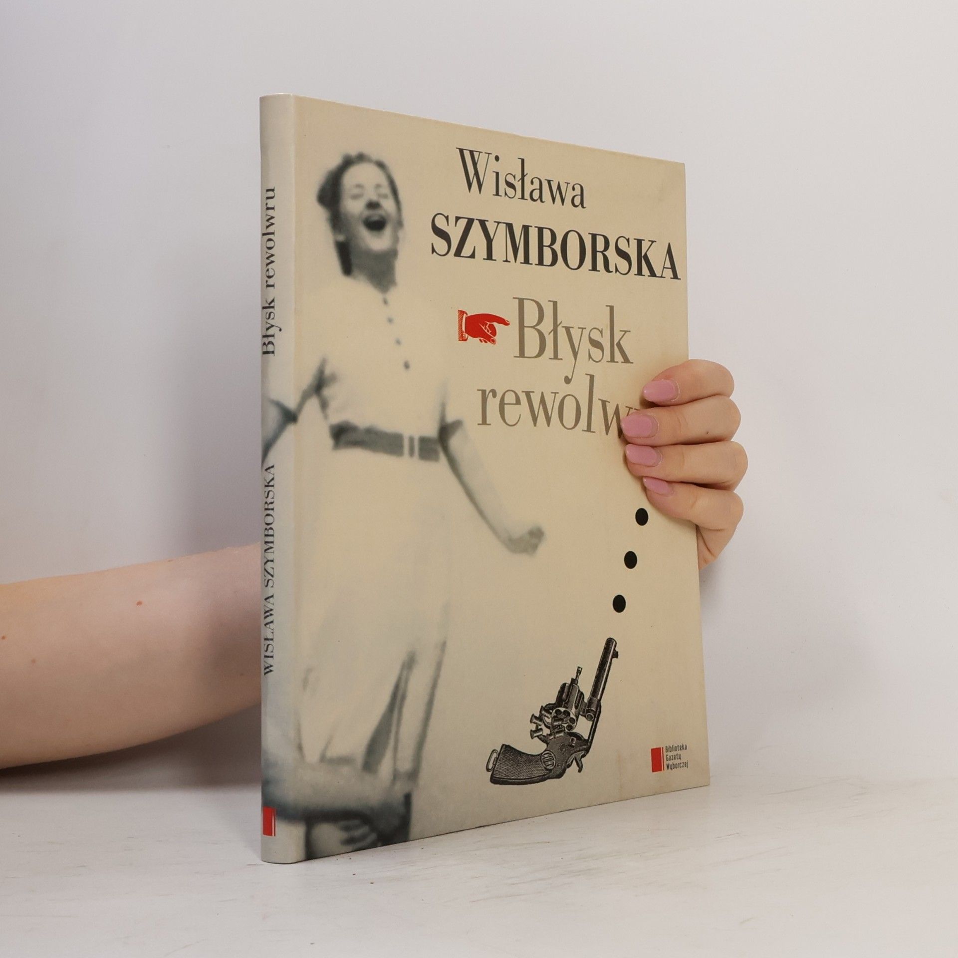 Wisława Szymborská Błysk rewolwru