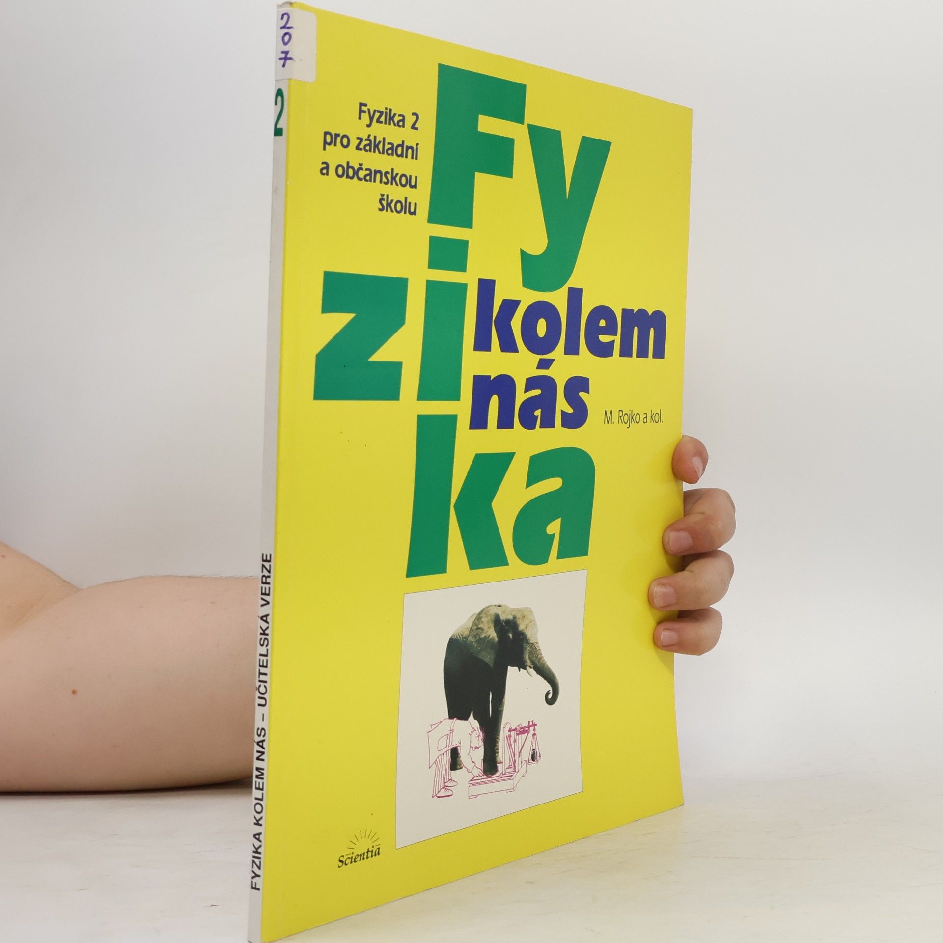 Milan Rojko Fyzika kolem nás : fyzika 2 pro základní a občanskou školu
