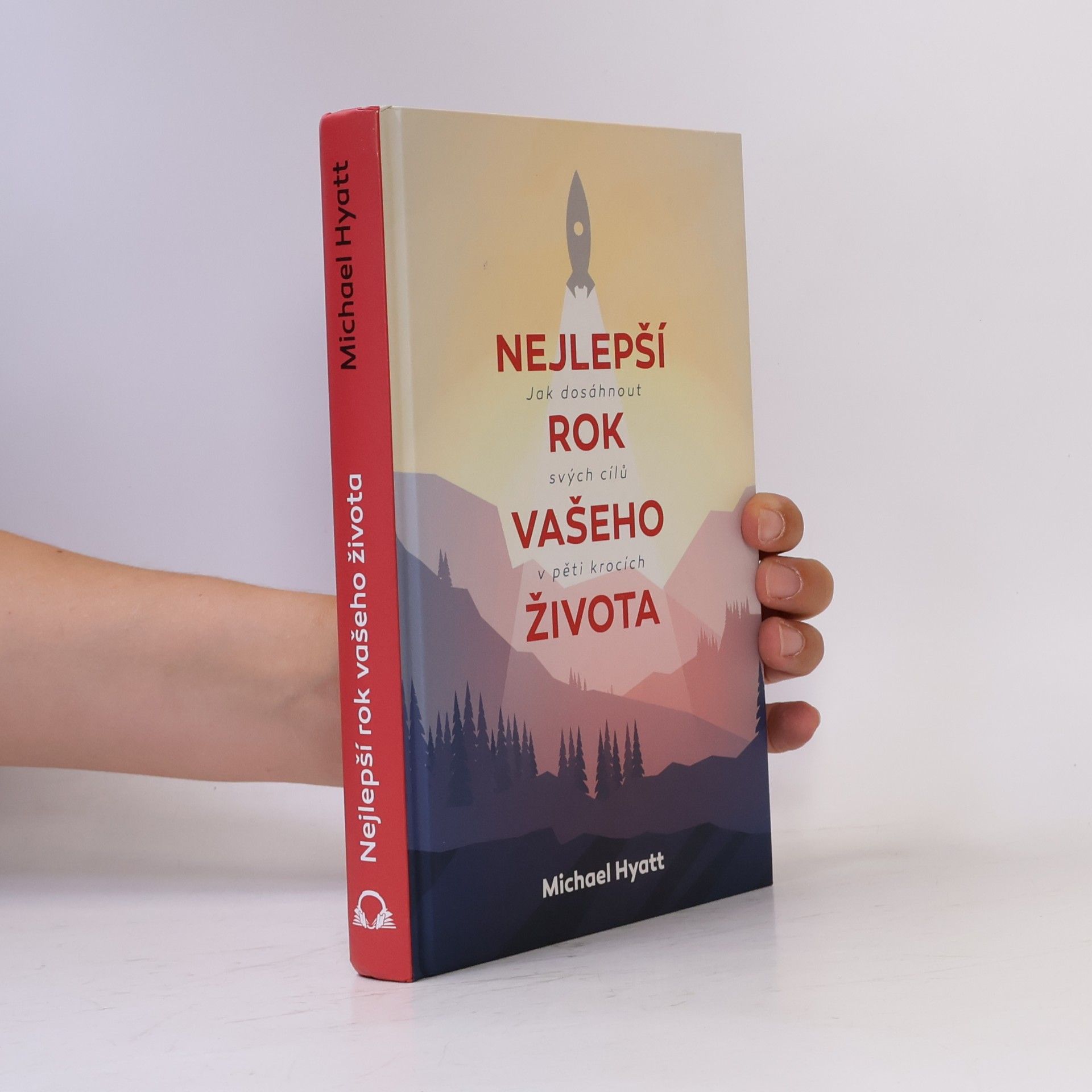 Michael S. Hyatt Nejlepší rok vašeho života