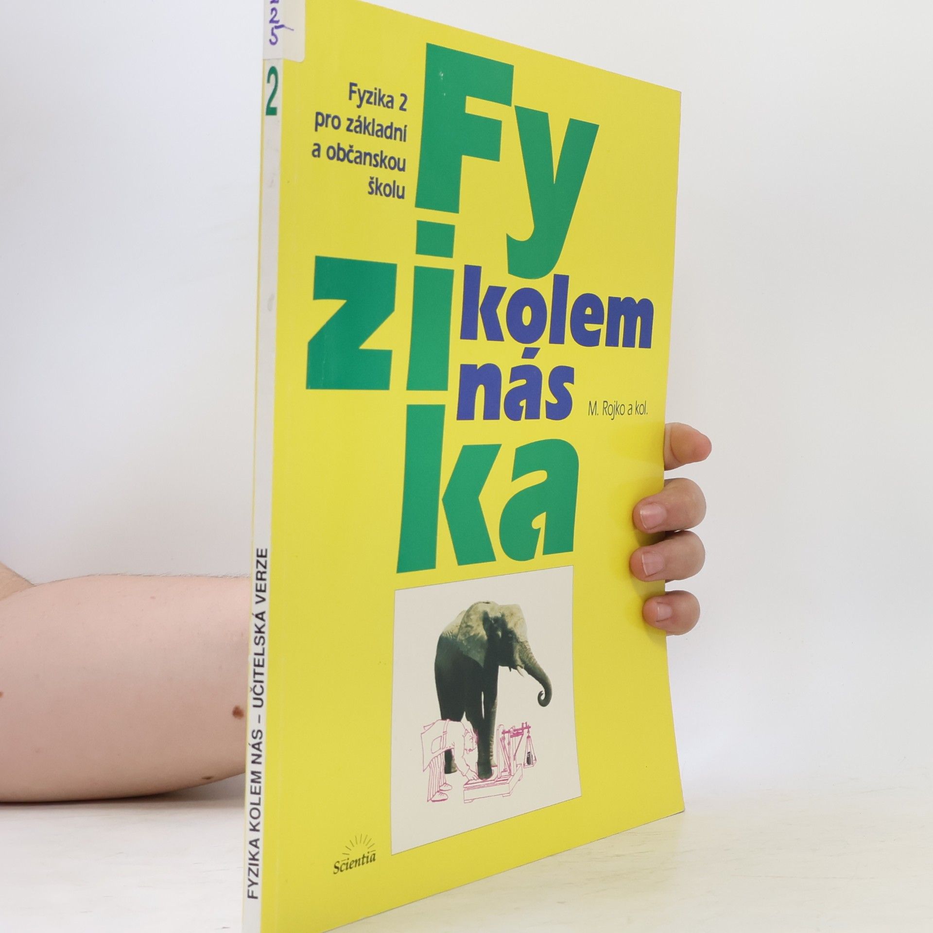 Milan Rojko Fyzika kolem nás : fyzika 2 pro základní a občanskou školu