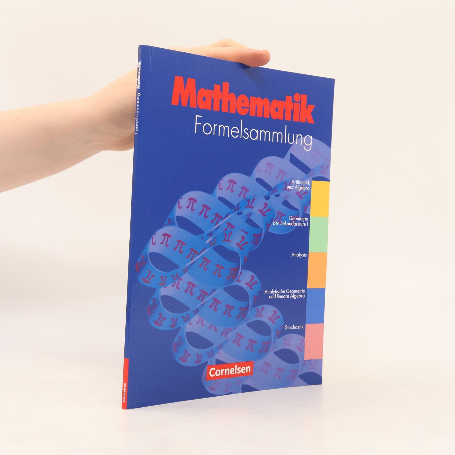 Mathematik Formelsammlung. Gymnasium und höhere berufliche Schulen.