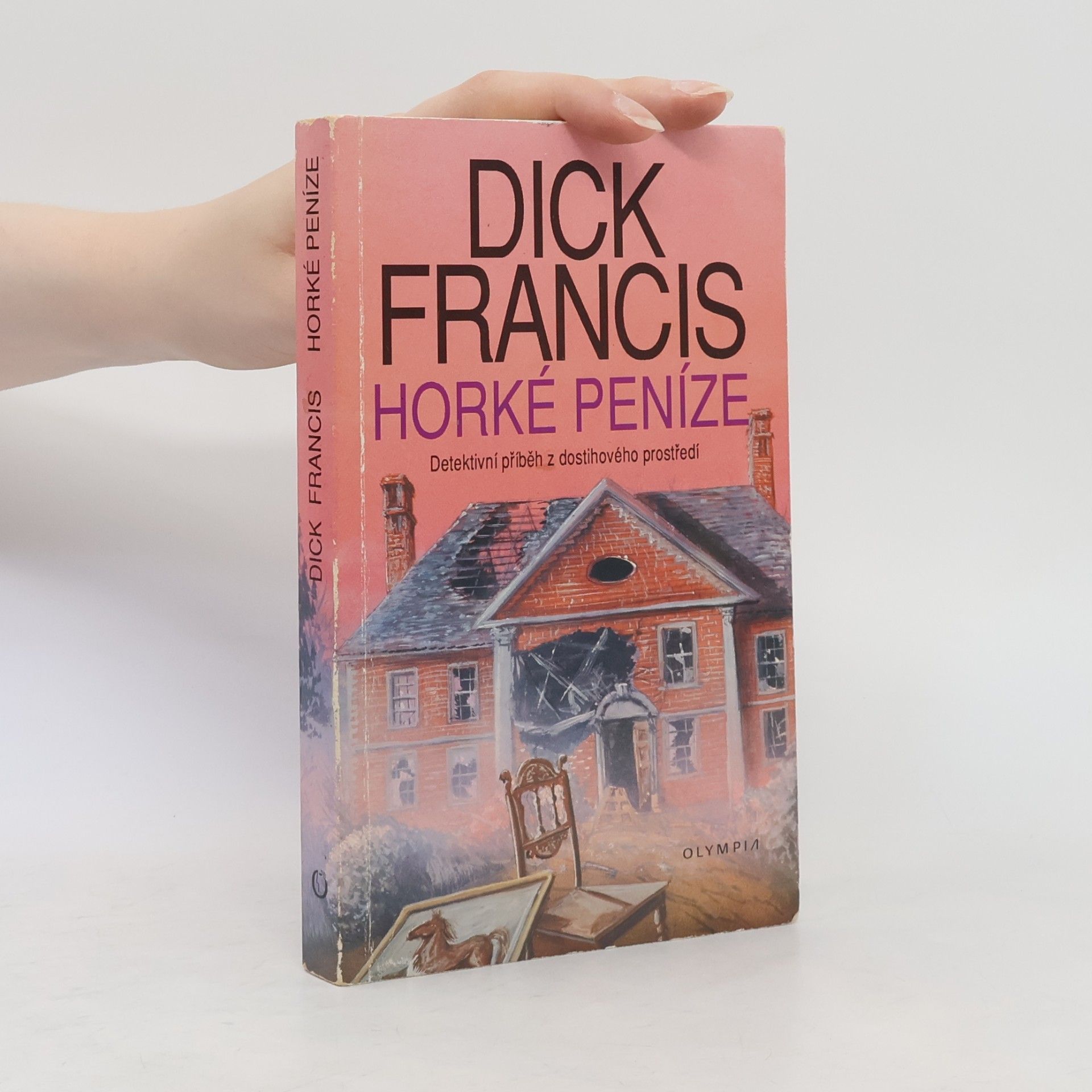 Dick Francis Horké peníze