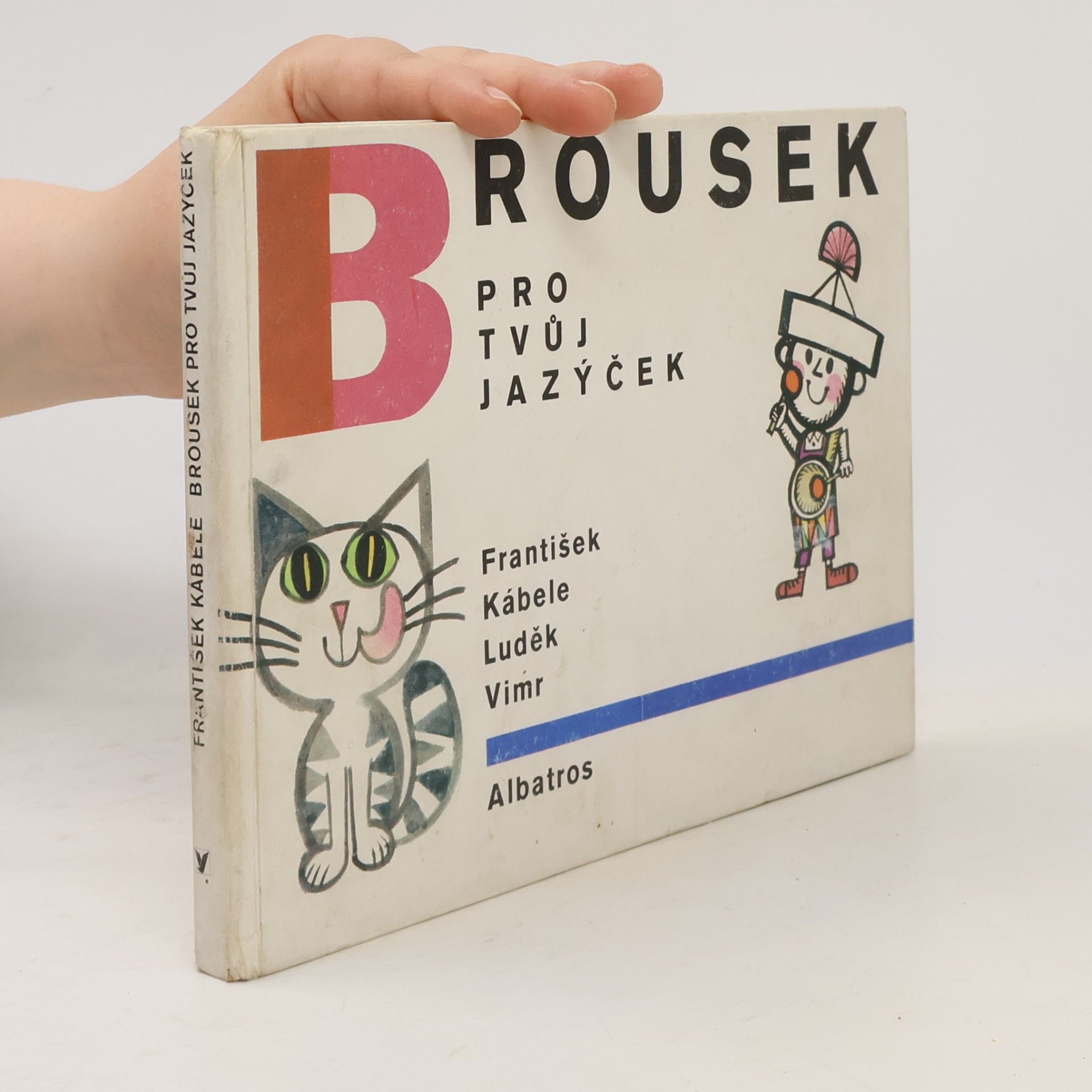 František Kábele Brousek pro tvůj jazýček