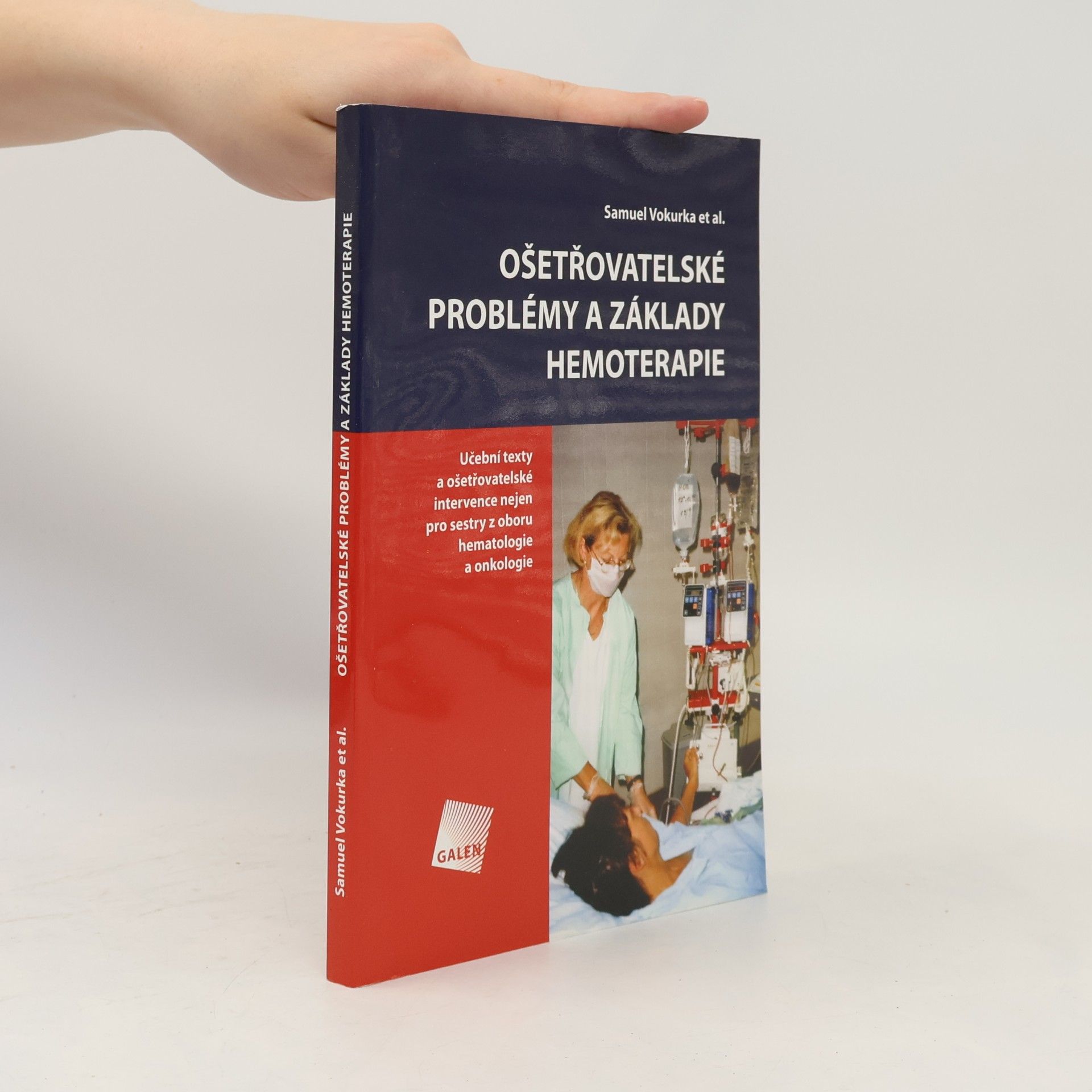 Samuel Vokurka Ošetřovatelské problémy a základy hemoterapie