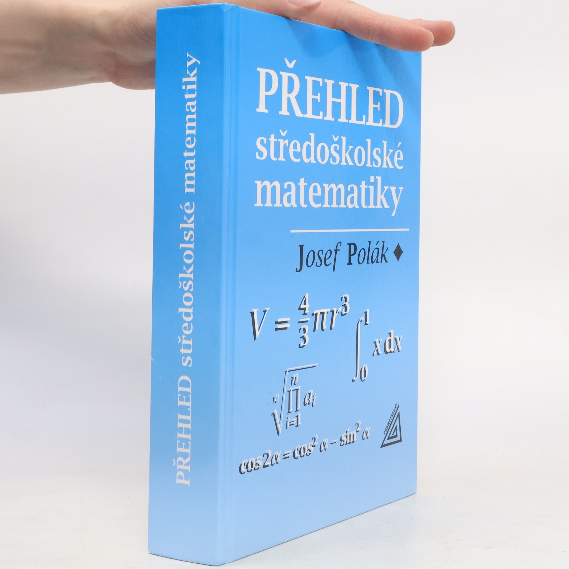 Josef Polák Přehled středoškolské matematiky