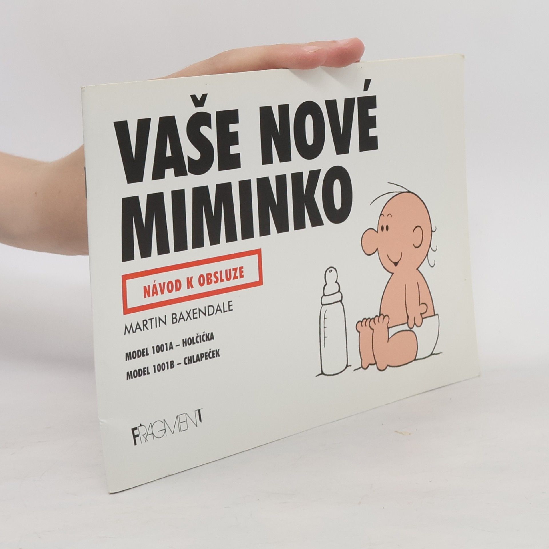 Martin Baxendale Vaše nové miminko. Návod k obsluze