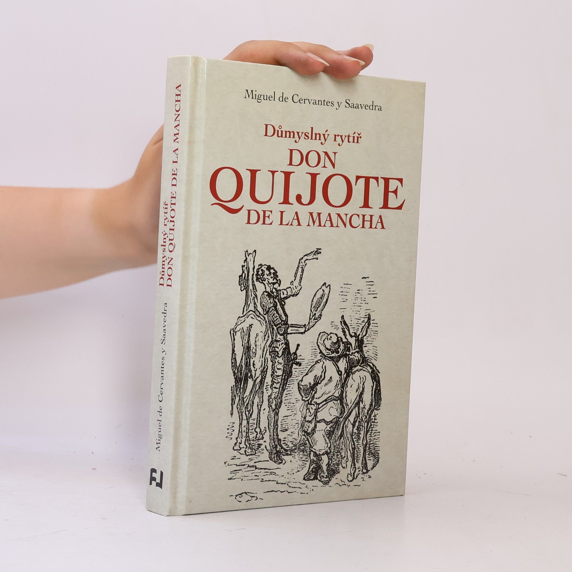 Miguel de Cervantes y Saavedra Důmyslný rytíř Don Quijote de La Mancha