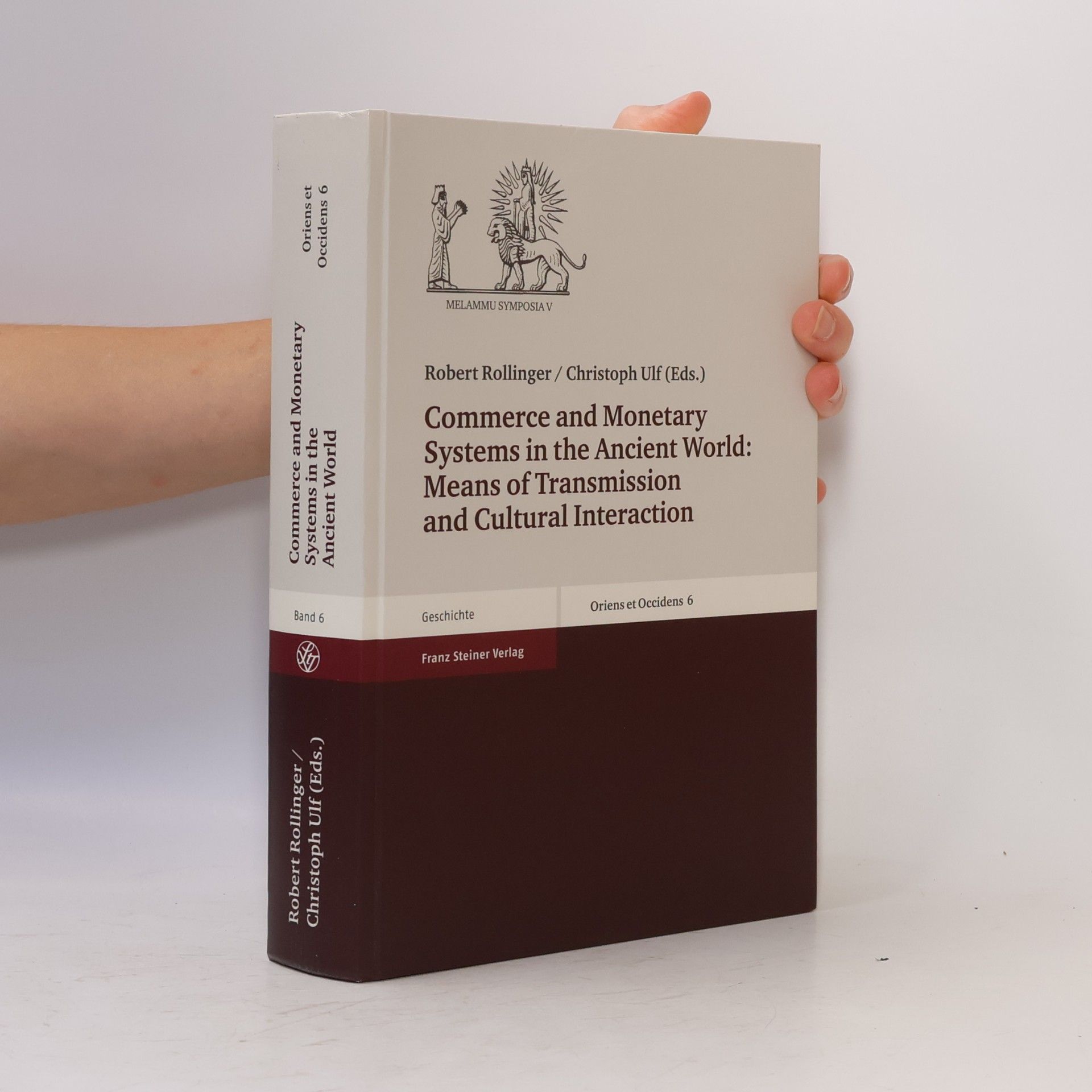 Kordula Schnegg Oriens Et Occidens - 6: Commerce And Monetary Systems In The Ancient World