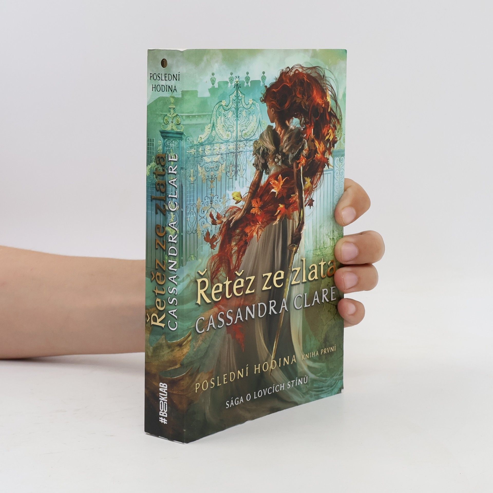 Cassandra Clare Poslední hodin 1. Řetěz ze zlata