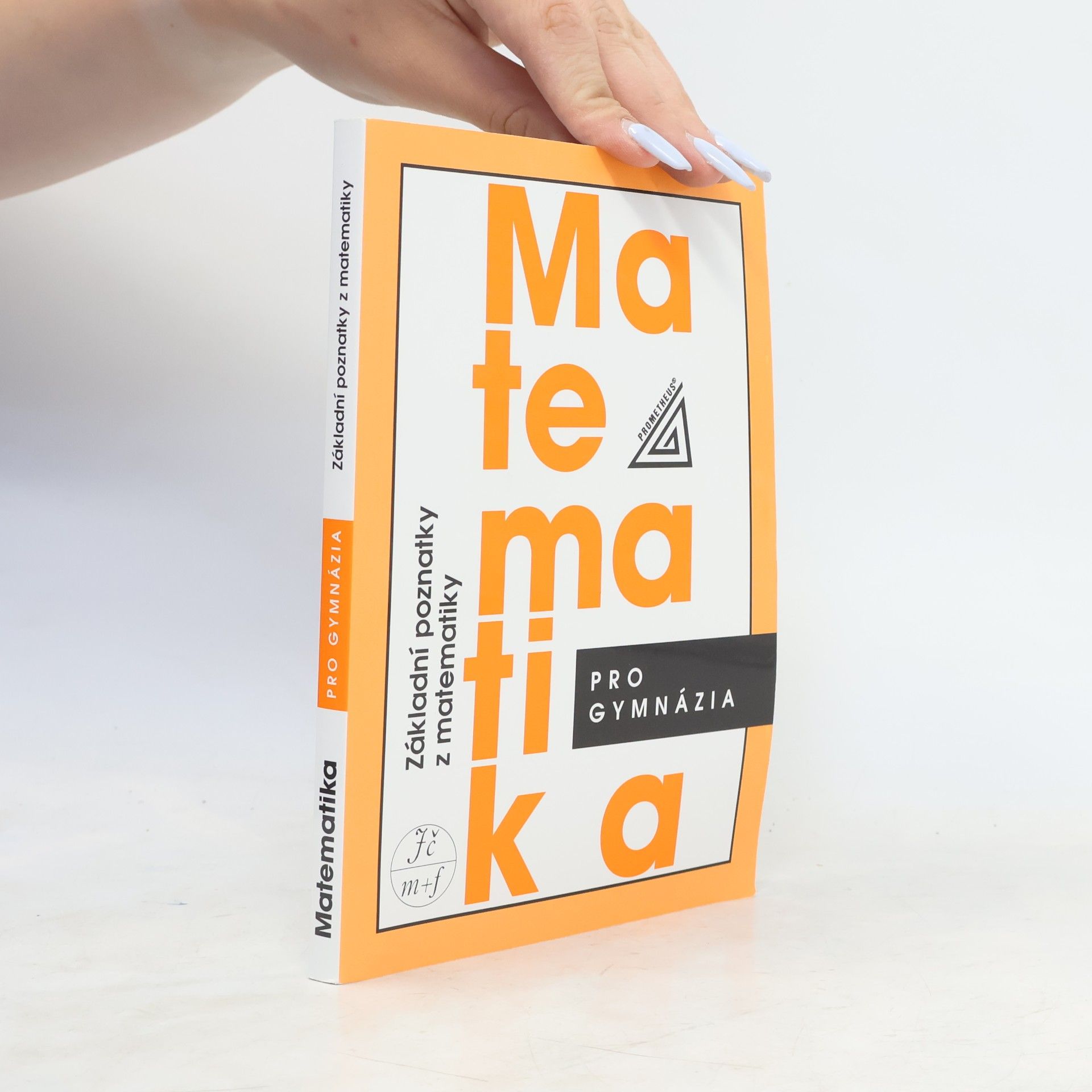Emil Calda Matematika pro gymnázia. Základní poznatky z matematiky