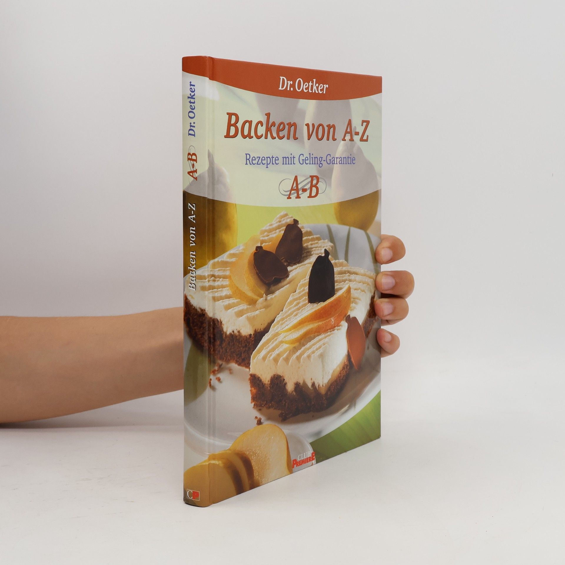 Collectif d'auteurs Backen von A-Z. Rezepte mit Geling-Garantie A-B