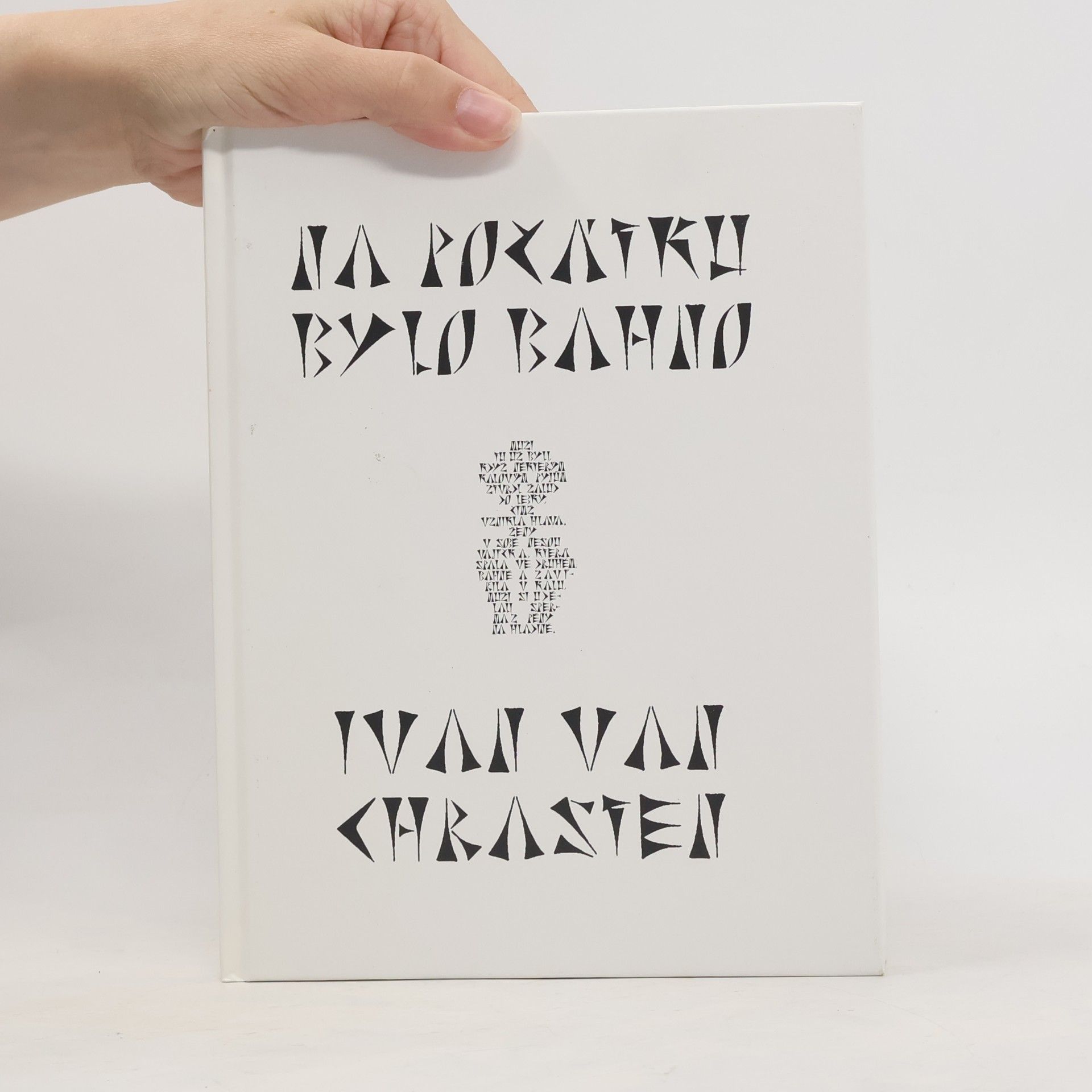 Ivan van Chrasten Na počátku bylo blaho