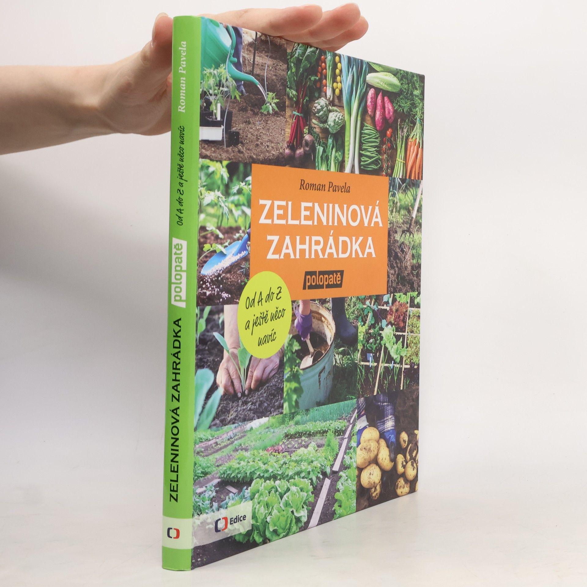 Roman Pavela Zeleninová zahrádka polopatě. Od A do Z a ještě něco navíc