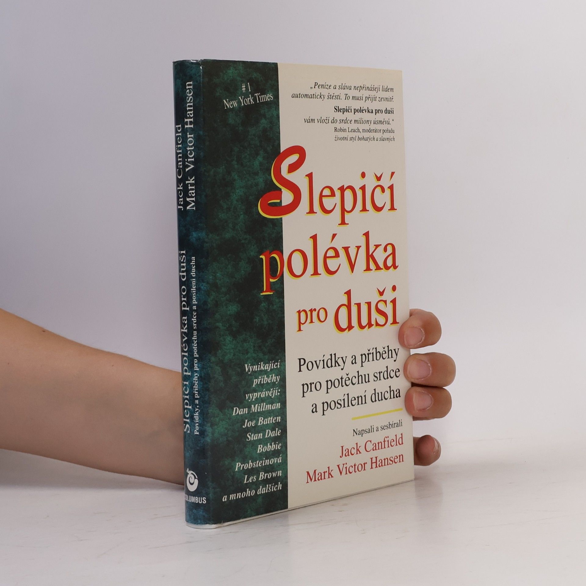 Slepičí polévka pro duši. Povídky a příběhy pro potěchu srdce a posílení ducha