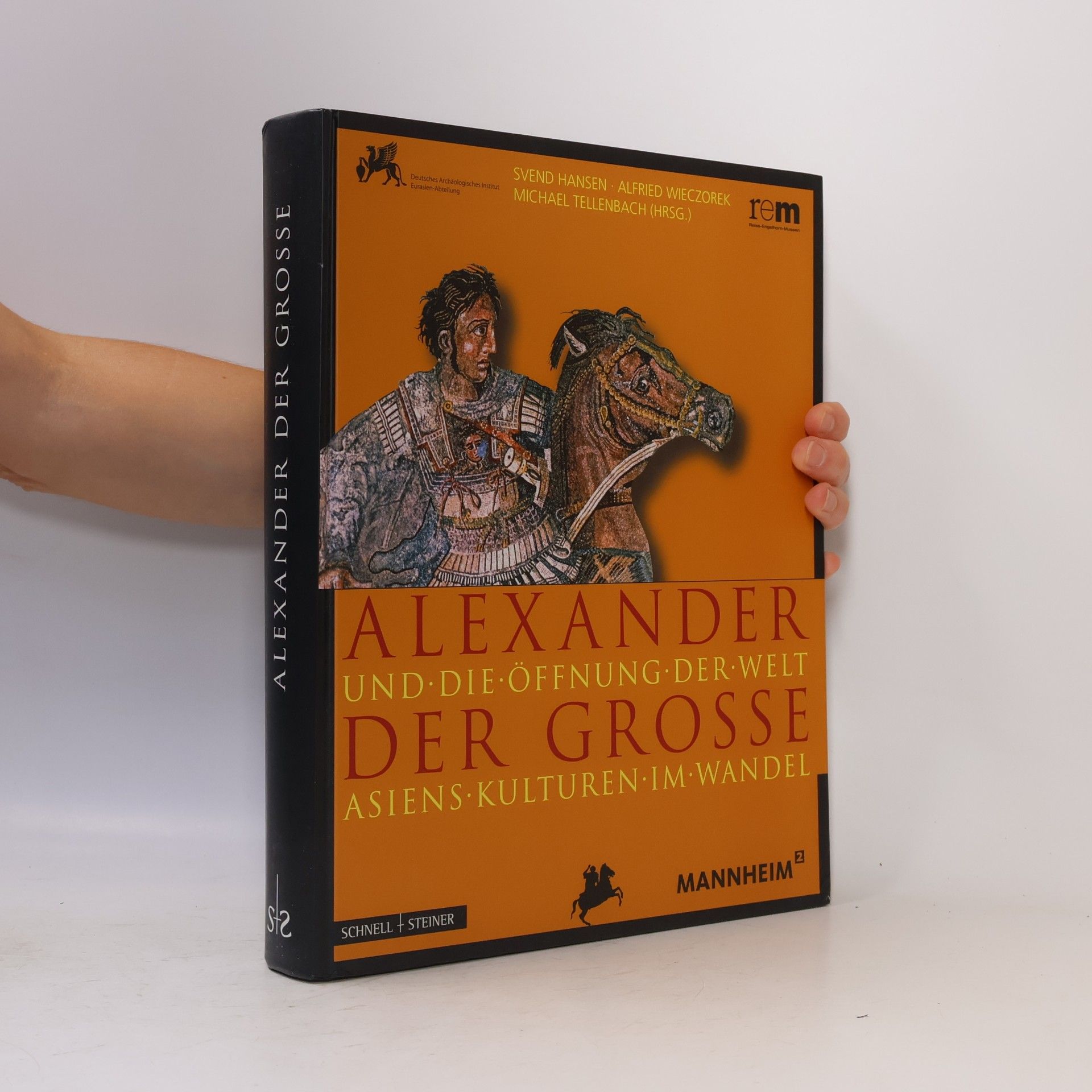 Svend Hansen Alexander der Große und die Öffnung der Welt. Asiens Kulturen im Wandel