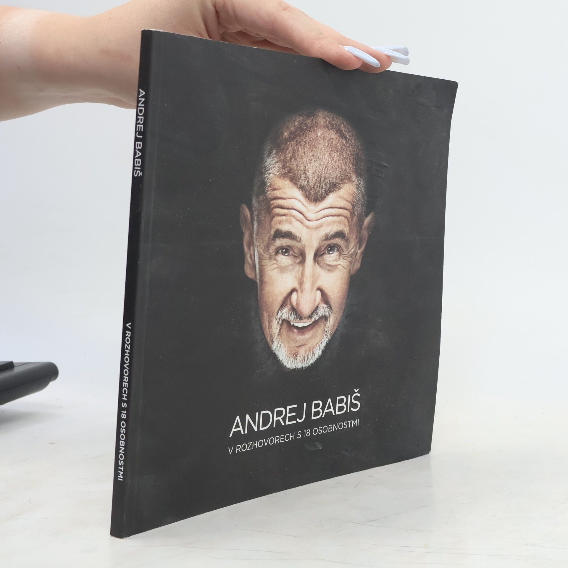 Andrej Babiš Andrej Babiš v rozhovorech s 18 osobnostmi