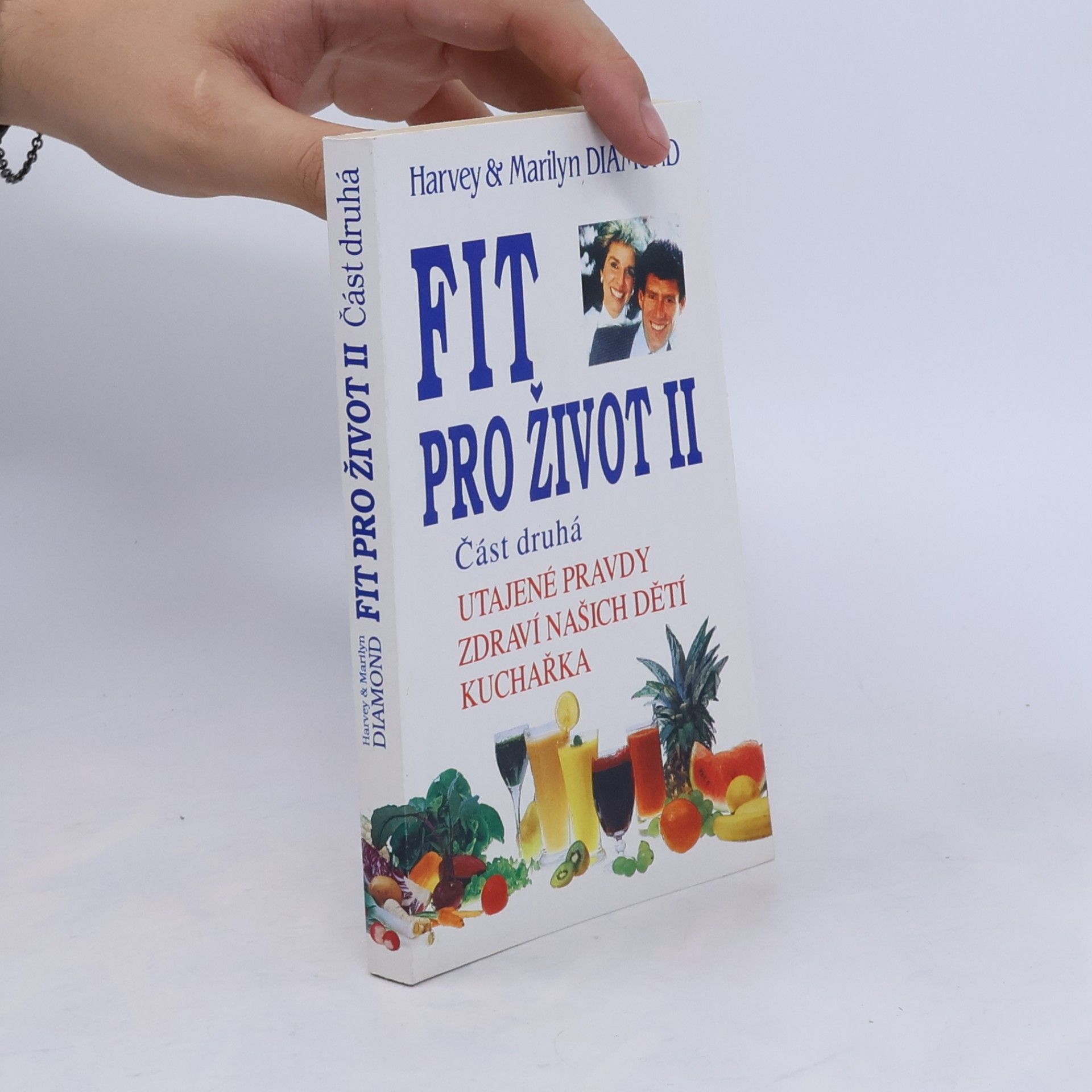 Zdeněk Habašta Fit pro život II. Část 2. Utajené pravdy, zdraví našich dětí, kuchařka