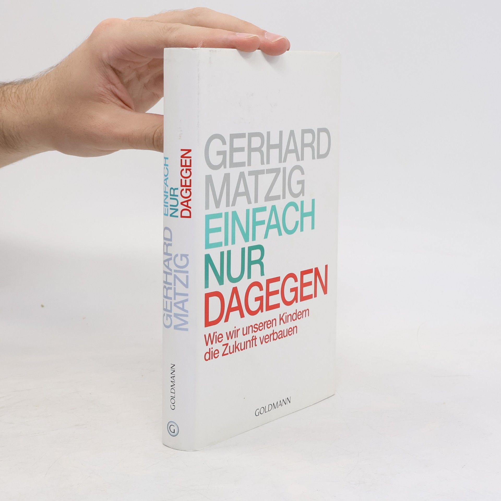 Gerhard Matzig Einfach nur dagegen