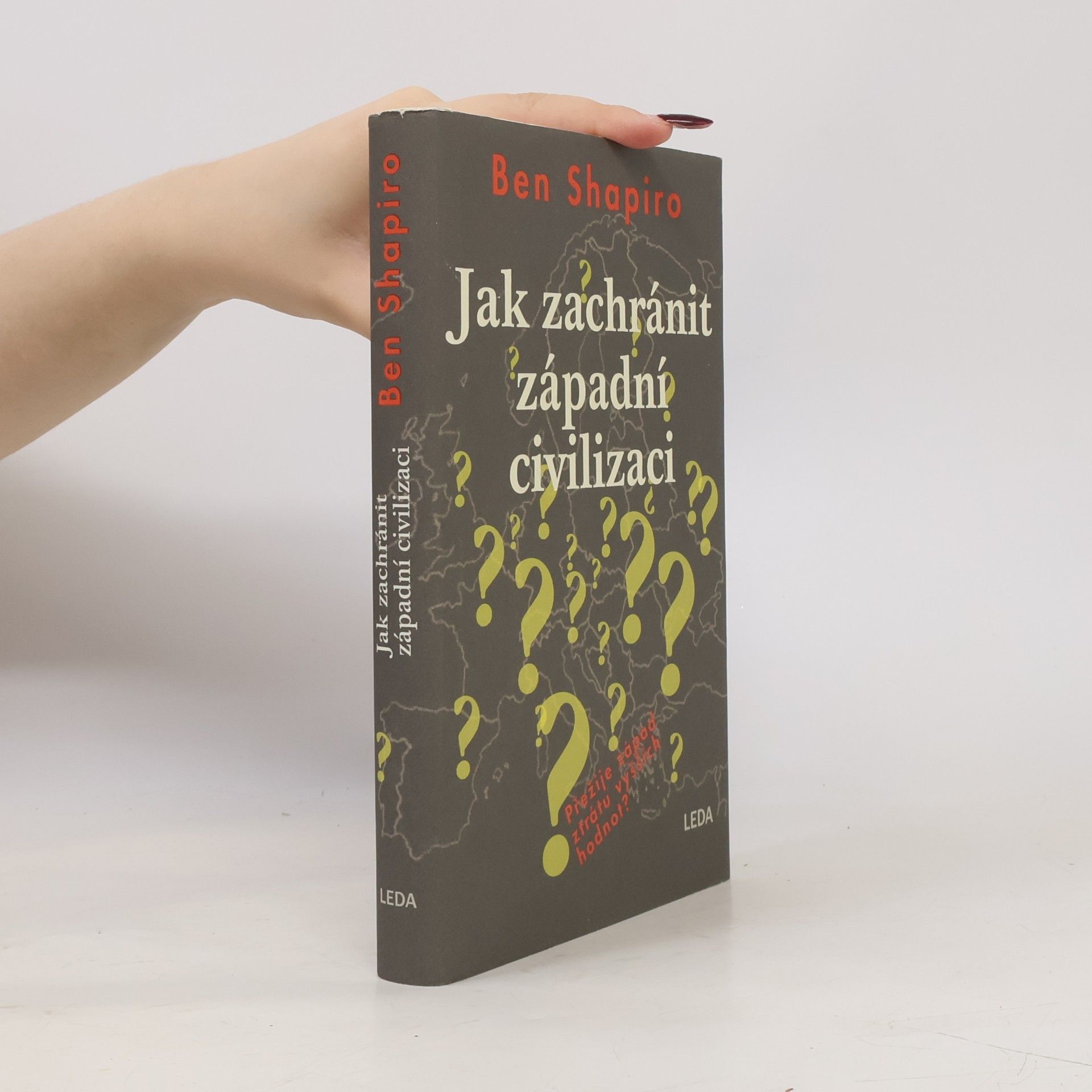 Ben Shapiro Jak zachránit západní civilizaci