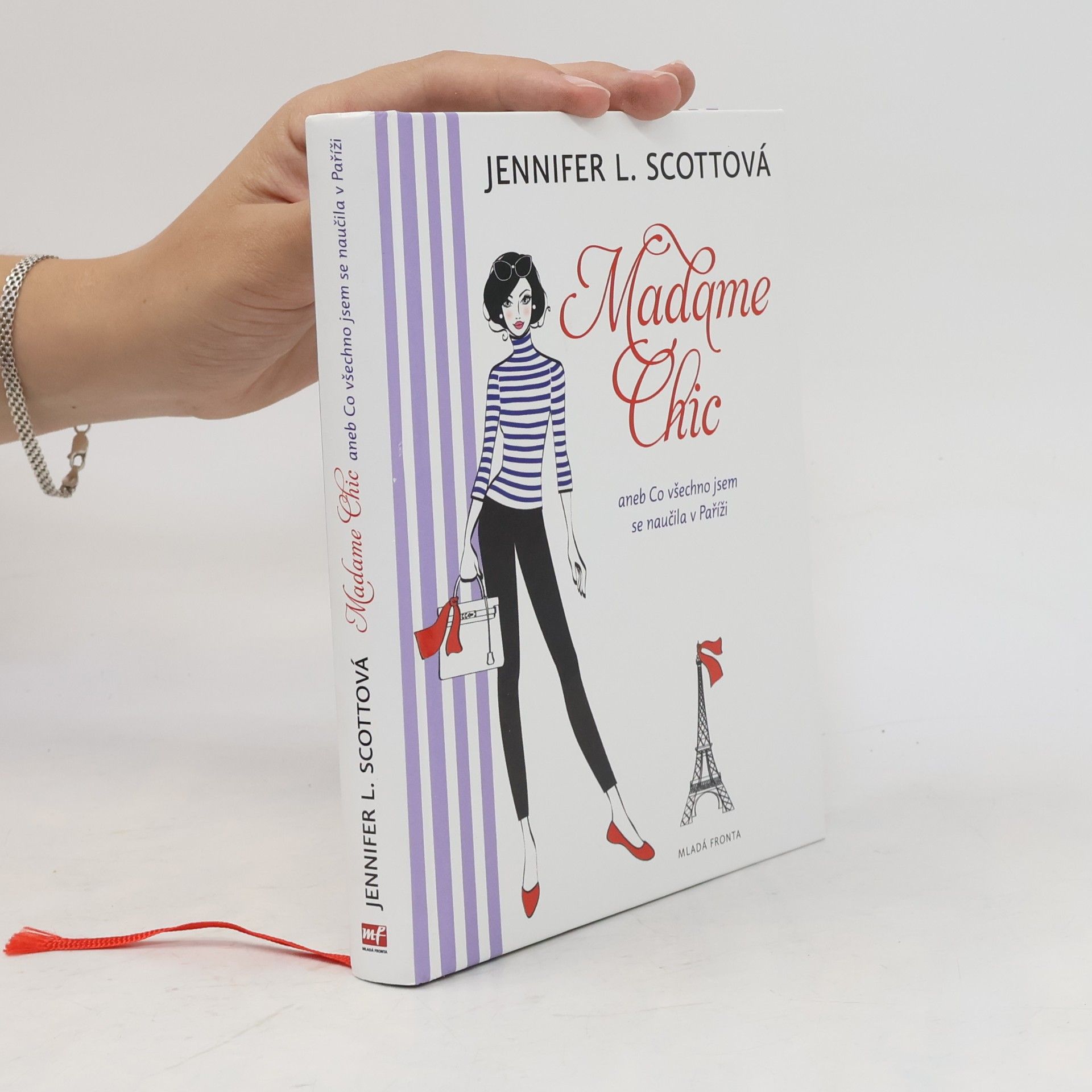 Jennifer L. Scott Madame Chic aneb Co všechno jsem se naučila v Paříži