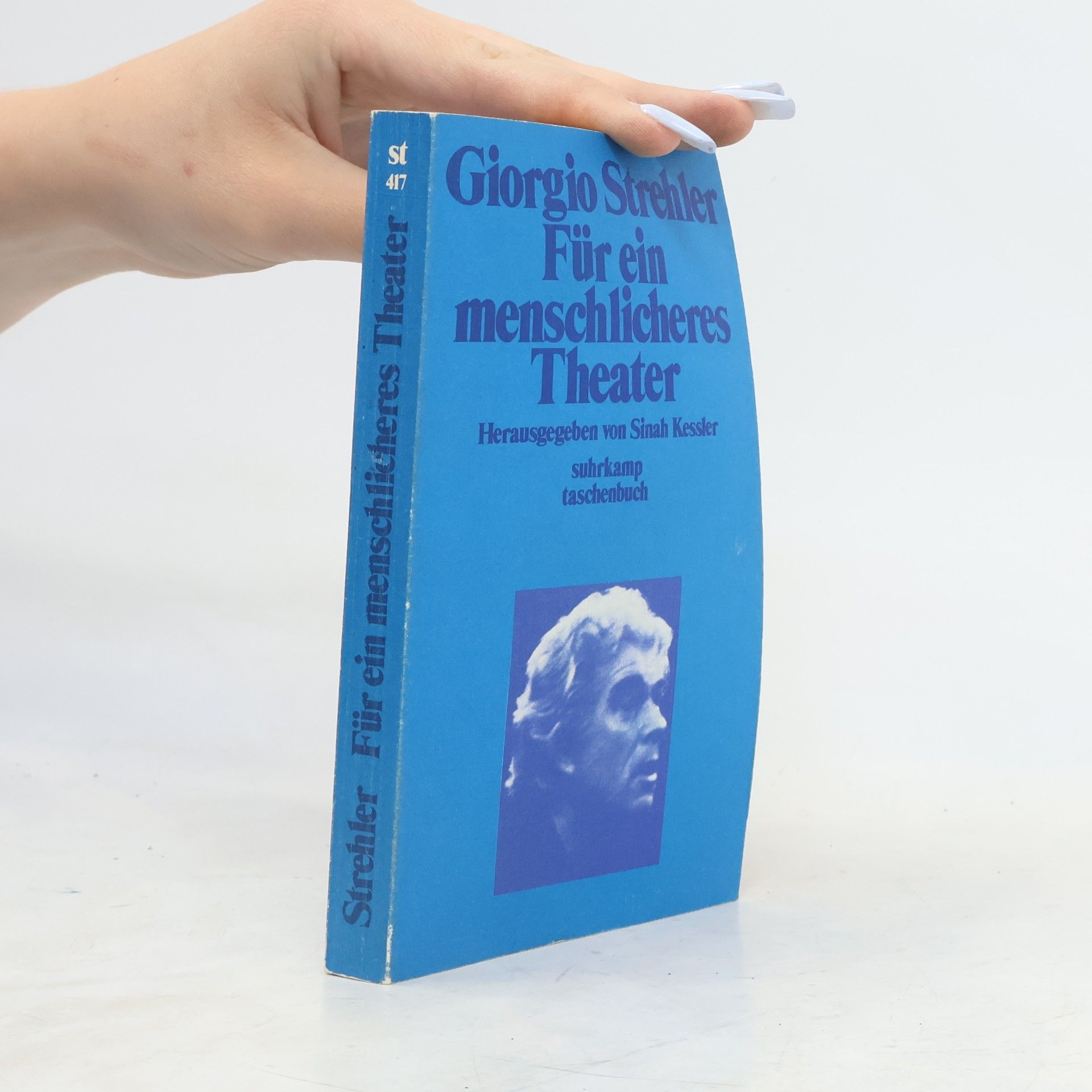 Giorgio Strehler Für ein menschlicheres Theater