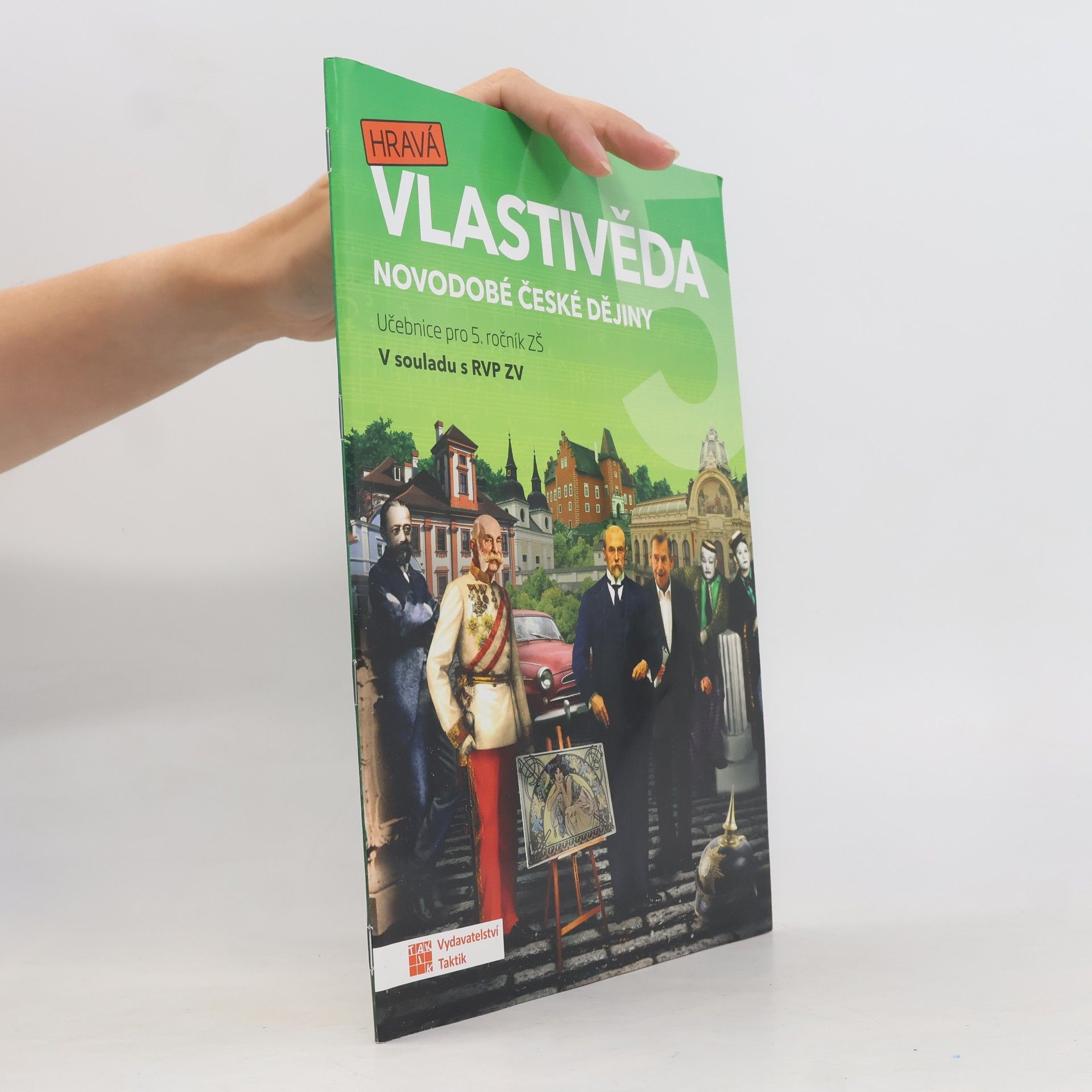 TAKTIK Hravá vlastivěda 5 - Novodobé české dějiny - učebnice