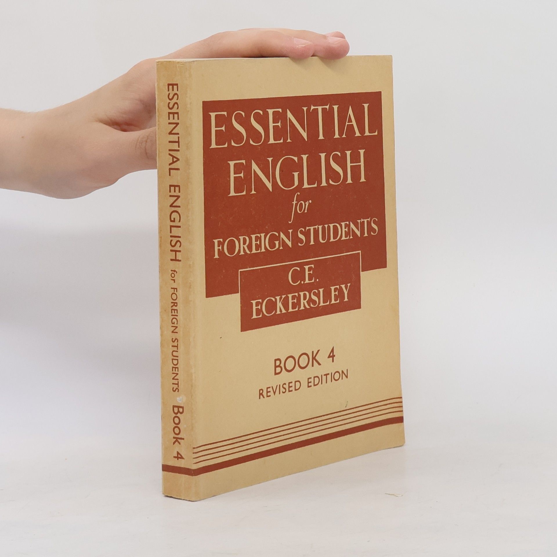 Charles Ewart Eckersley Essential English for Foreign Students: Book 4