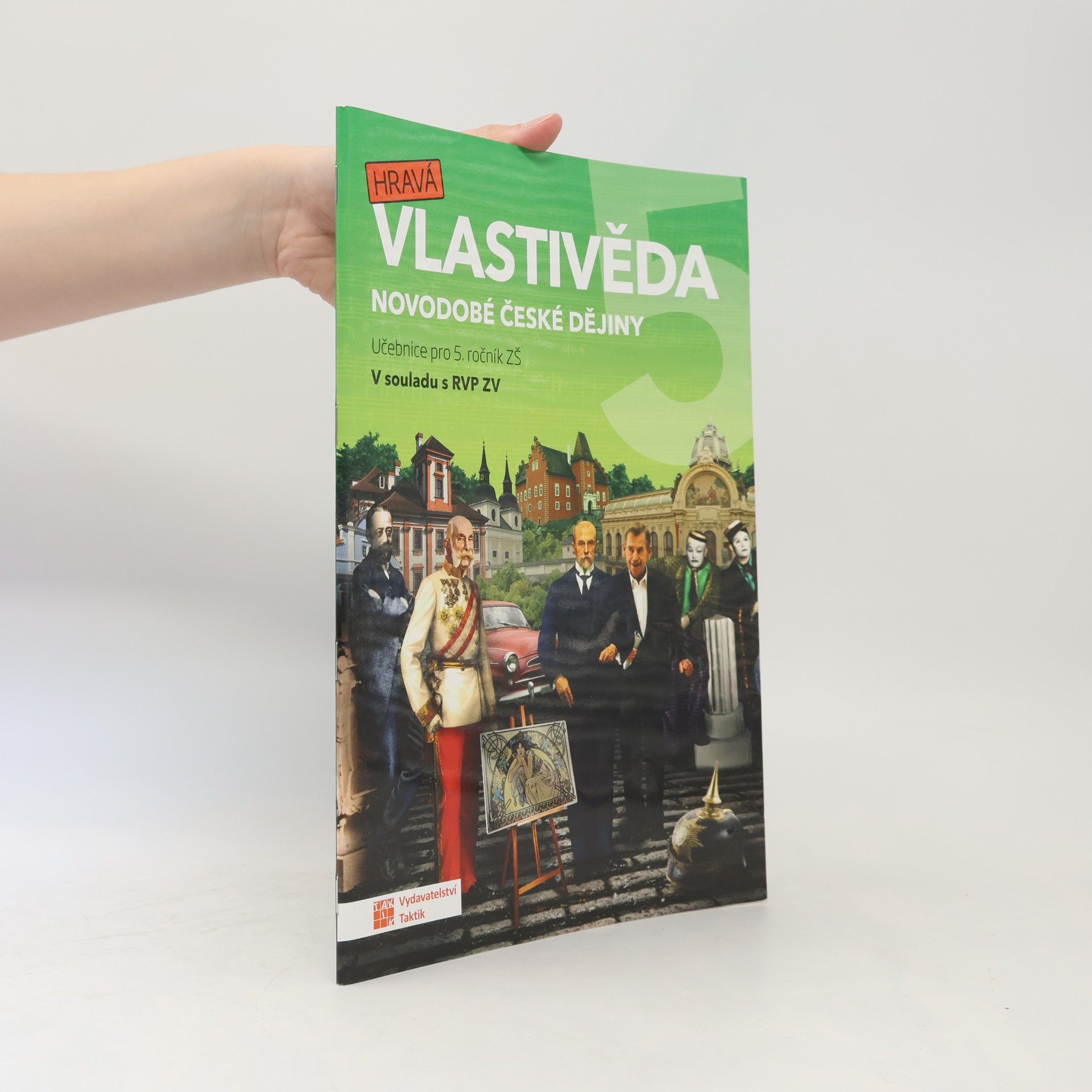 TAKTIK Hravá vlastivěda 5 - Novodobé české dějiny - učebnice