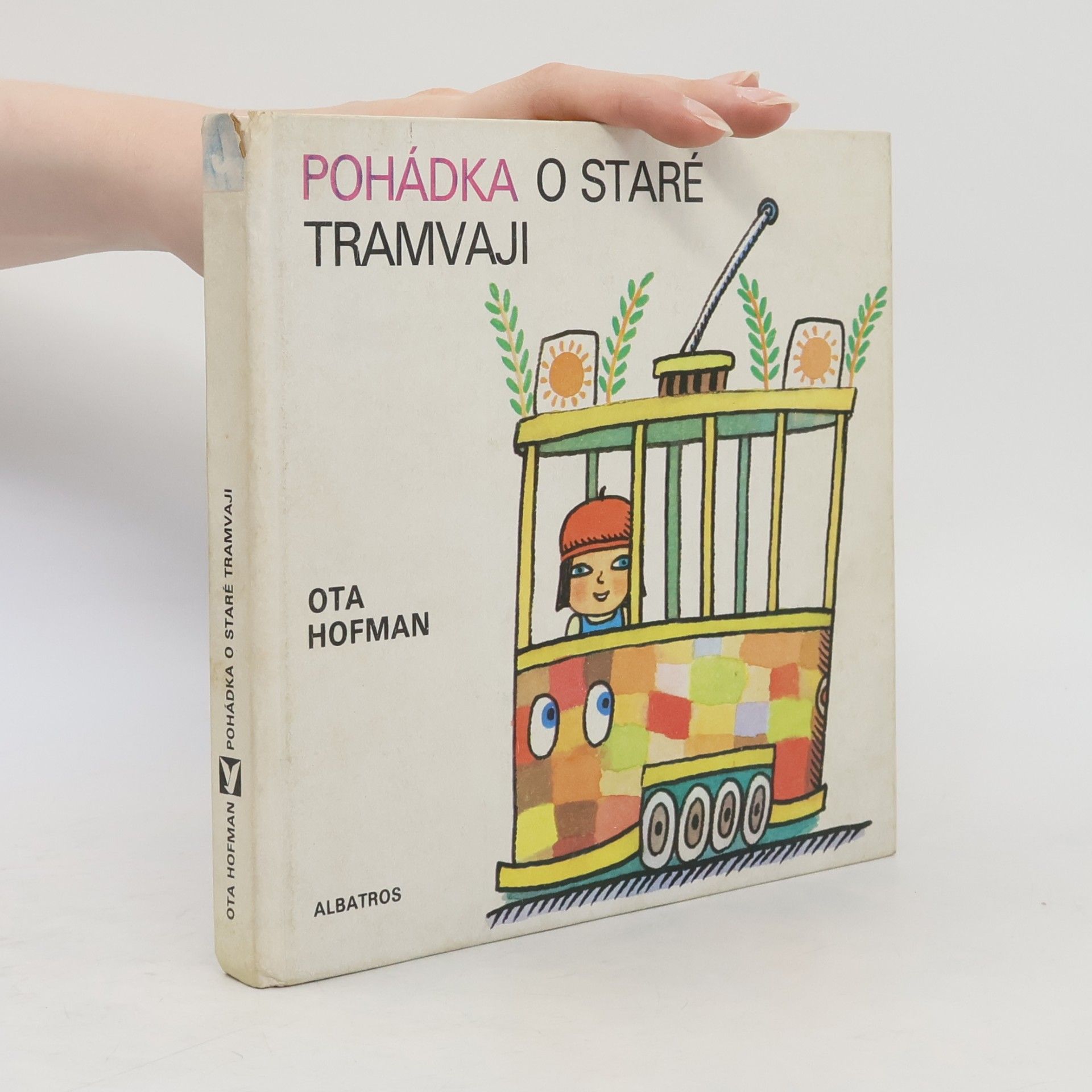 Alois Mikulka Pohádka o staré tramvaji