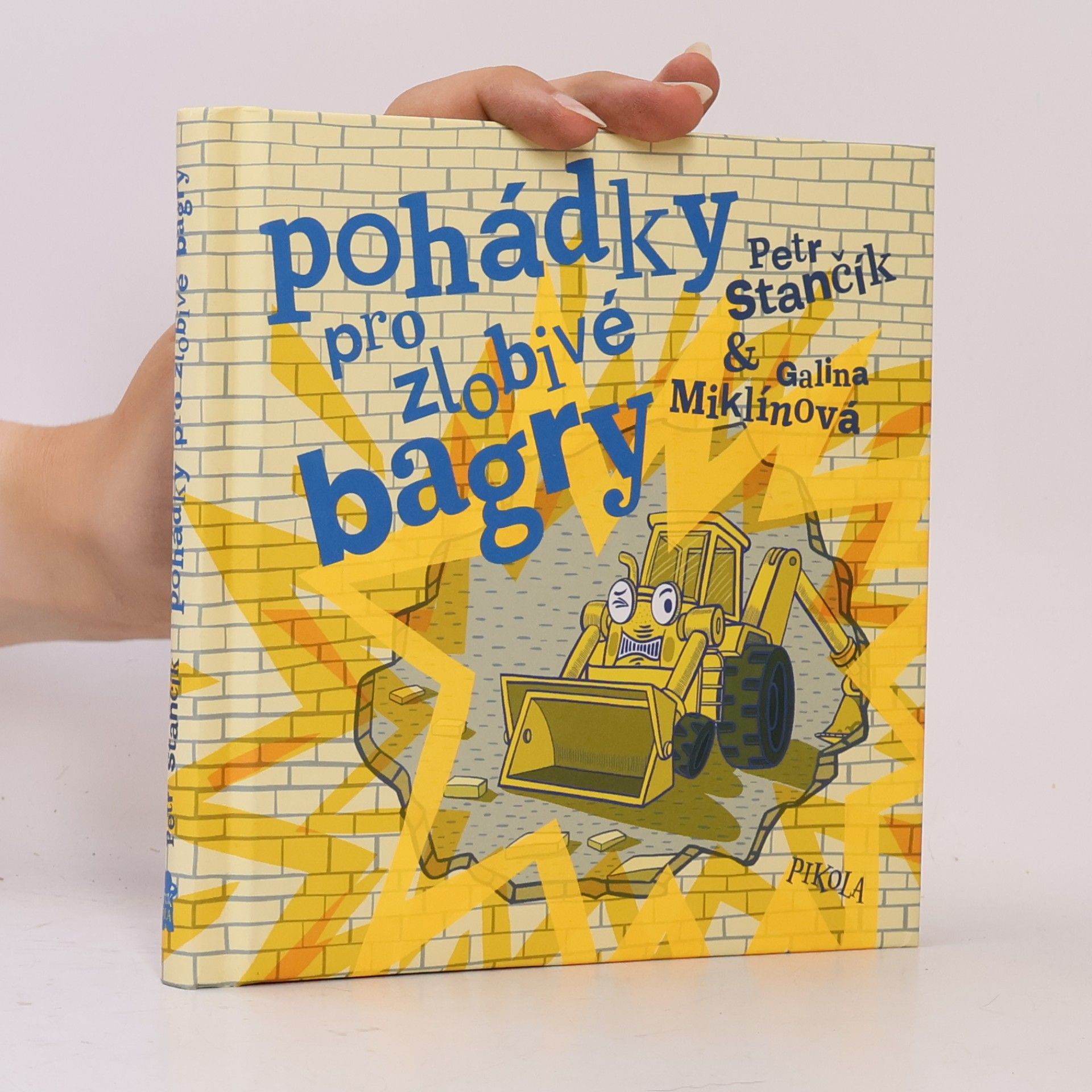 Petr Stančík Pohádky pro zlobivé bagry