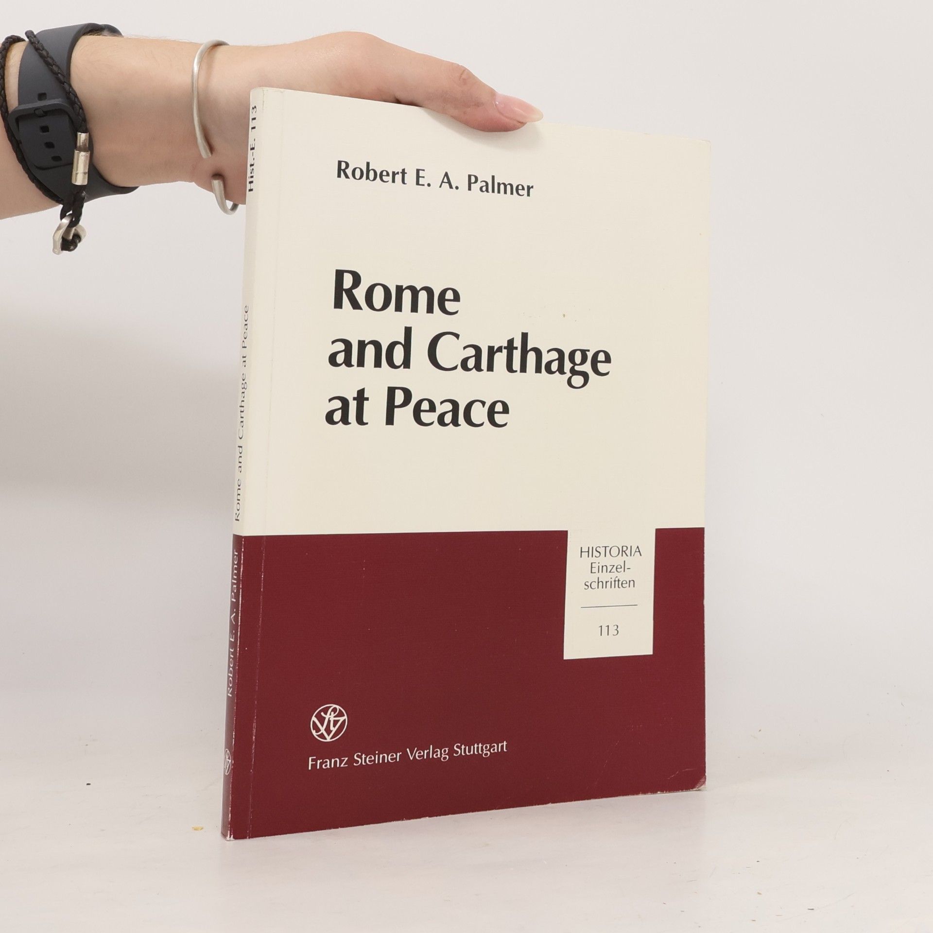 Robert E. A. Palmer Historia-Einzelschriften - 113: Rome and Carthage at Peace