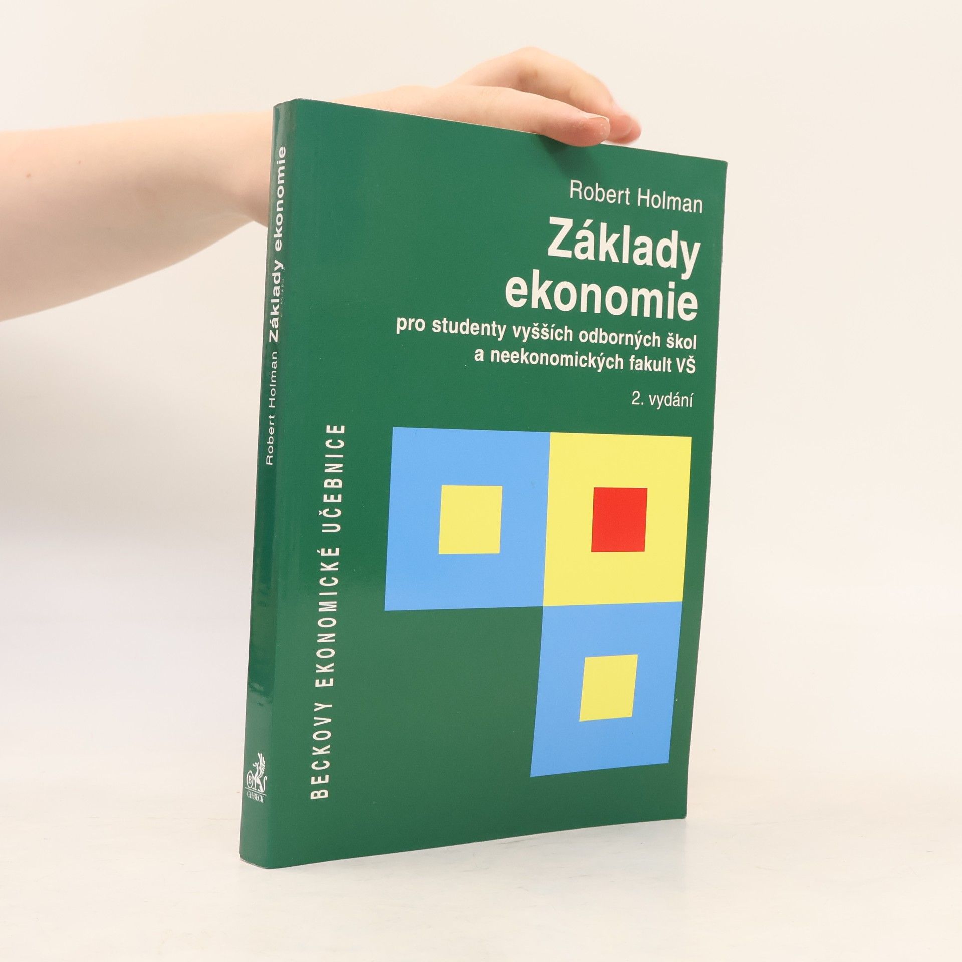 Robert Holman Základy ekonomie. Pro studenty vyšších odborných škol a neekonomických fakult VŠ