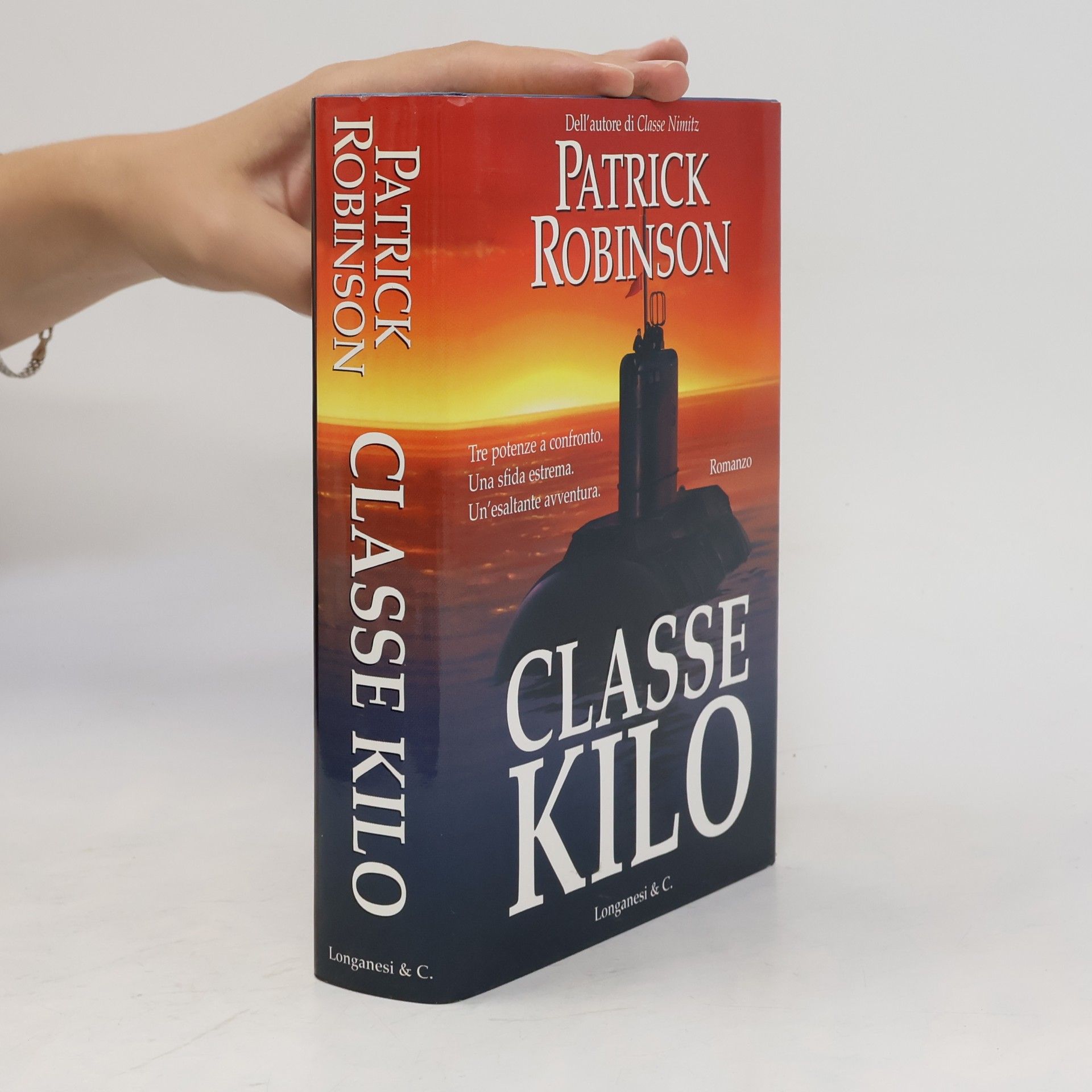 Patrick Robinson I grandi libri d'azione - 4: Classe Kilo