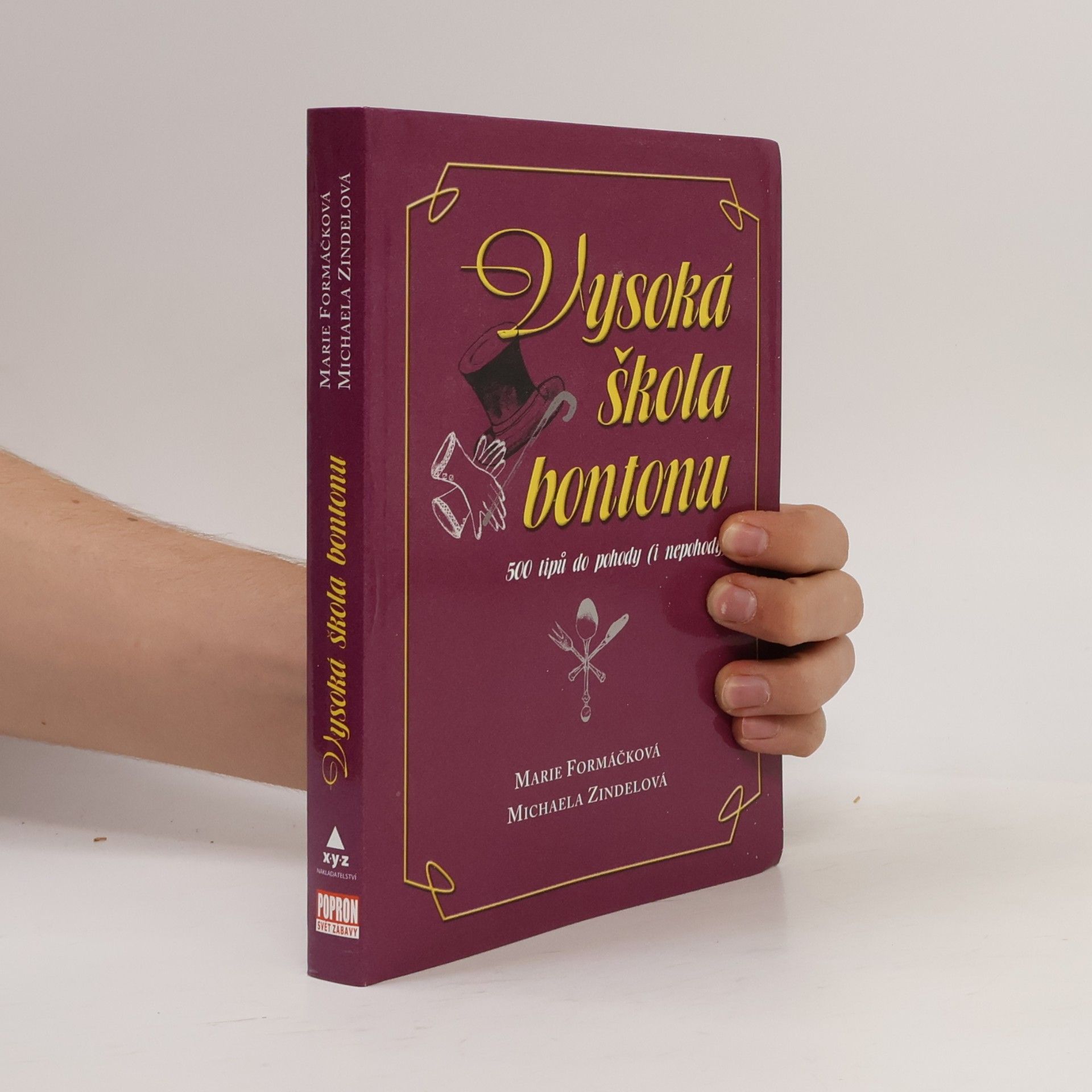 Marie Formáčková Vysoká škola bontonu. 500 tipů do pohody (i nepohody)
