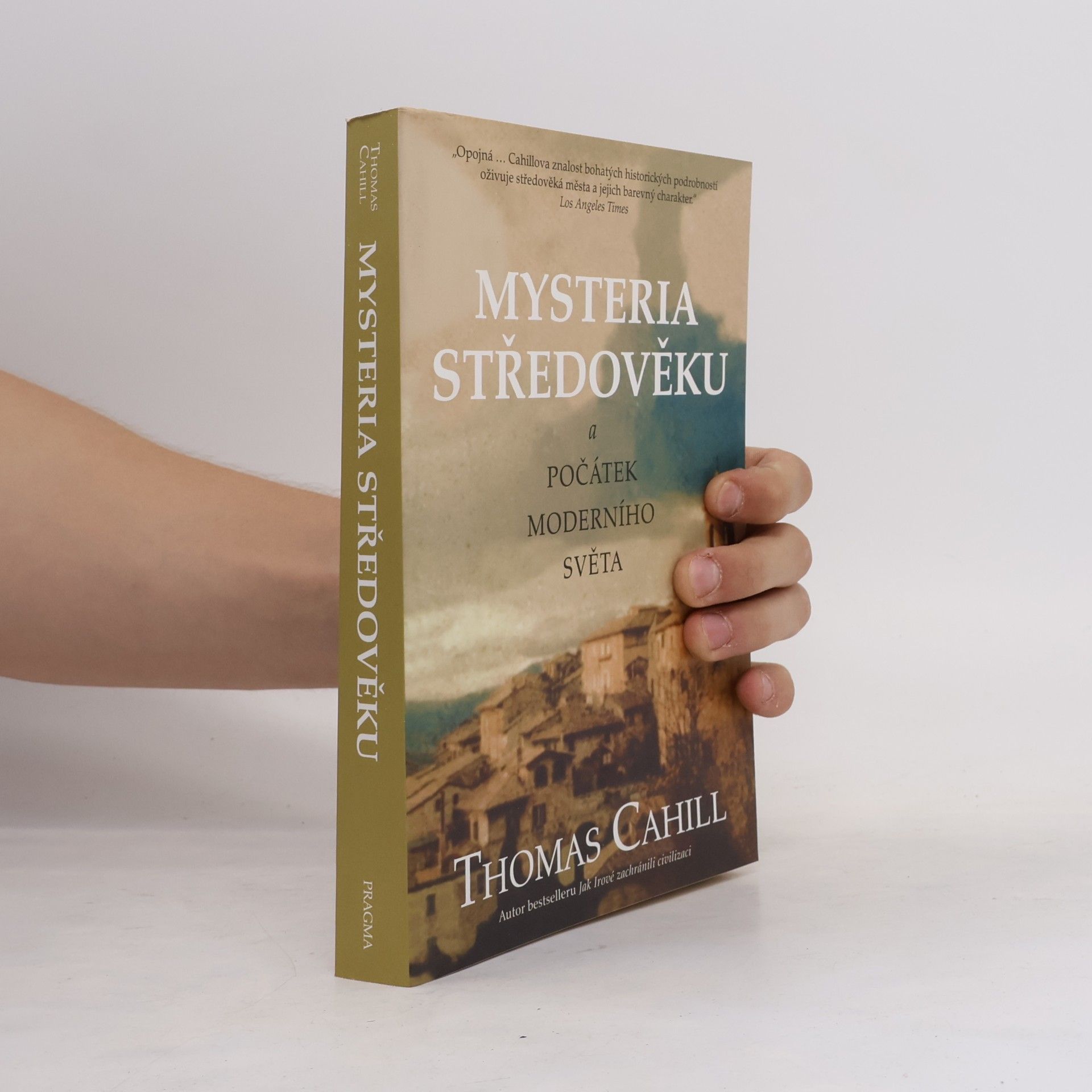 Thomas Cahill Mysteria středověku a počátky moderního světa