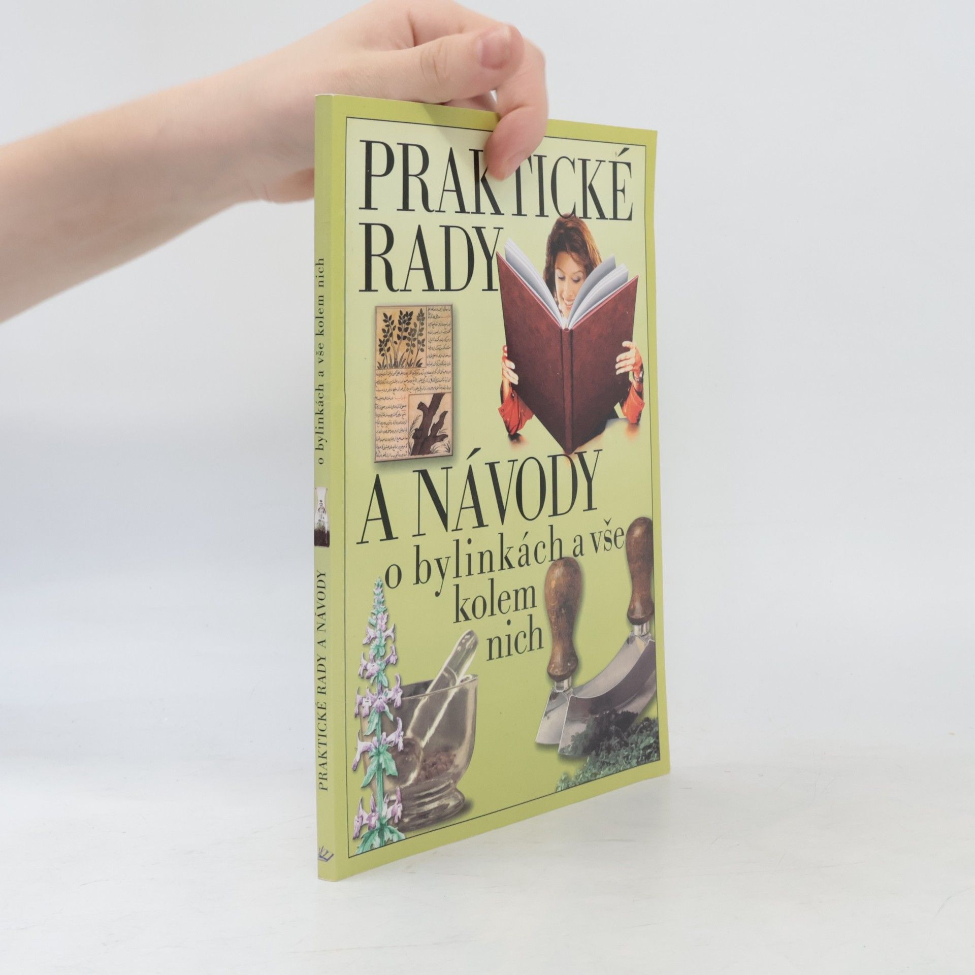 * antologie Praktické rady a návody o bylinkách a vše kolem nich