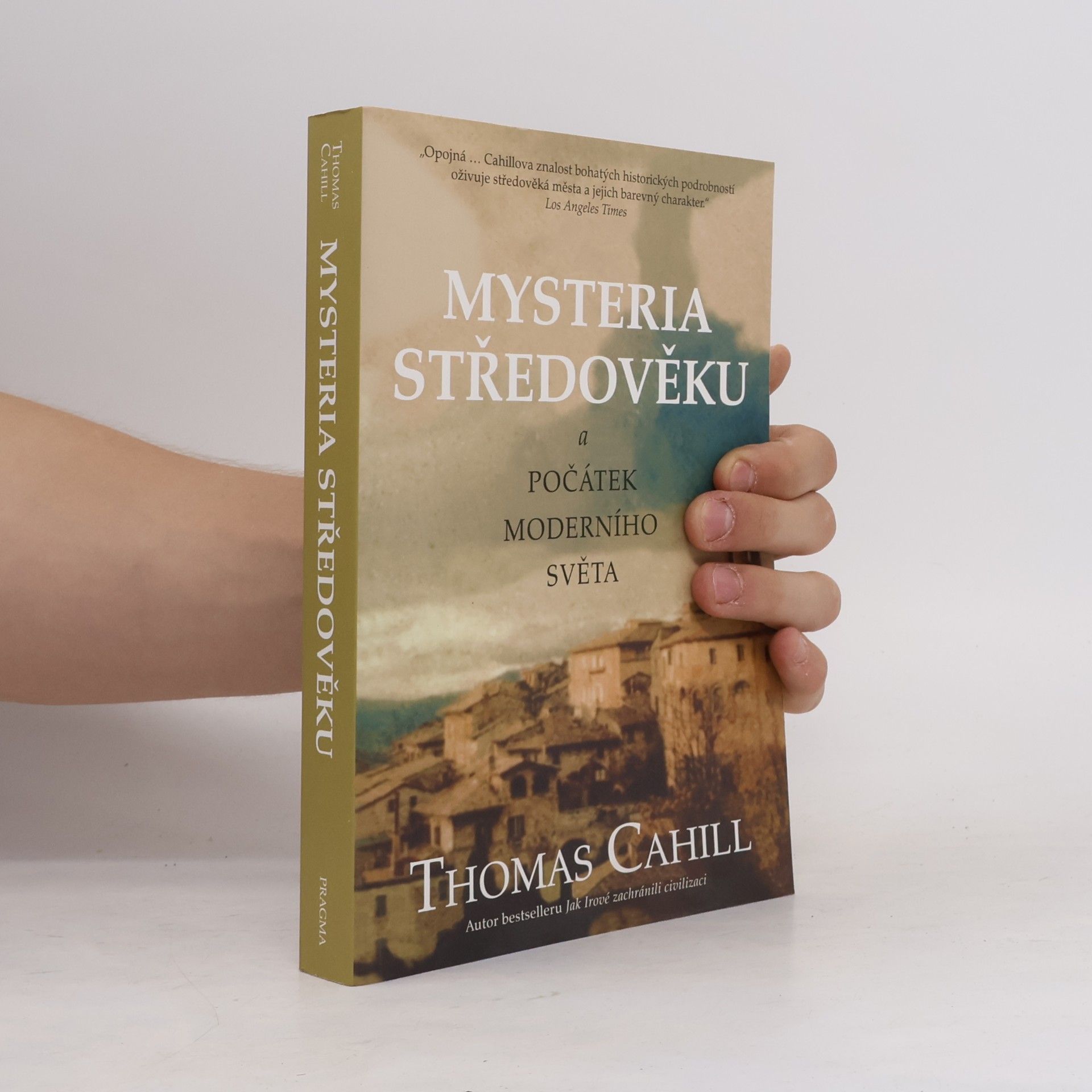 Thomas Cahill Mysteria středověku a počátky moderního světa