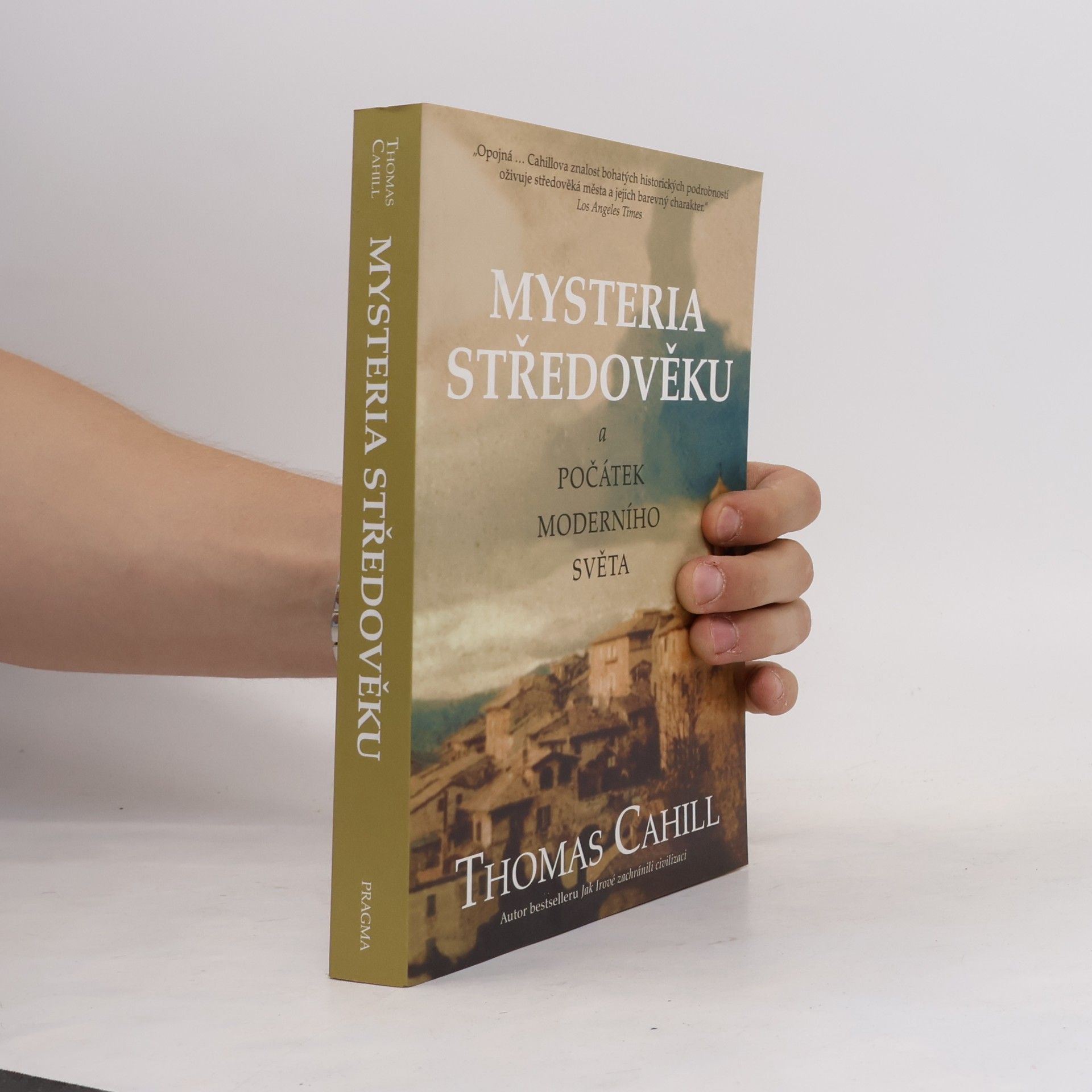 Thomas Cahill Mysteria středověku a počátky moderního světa