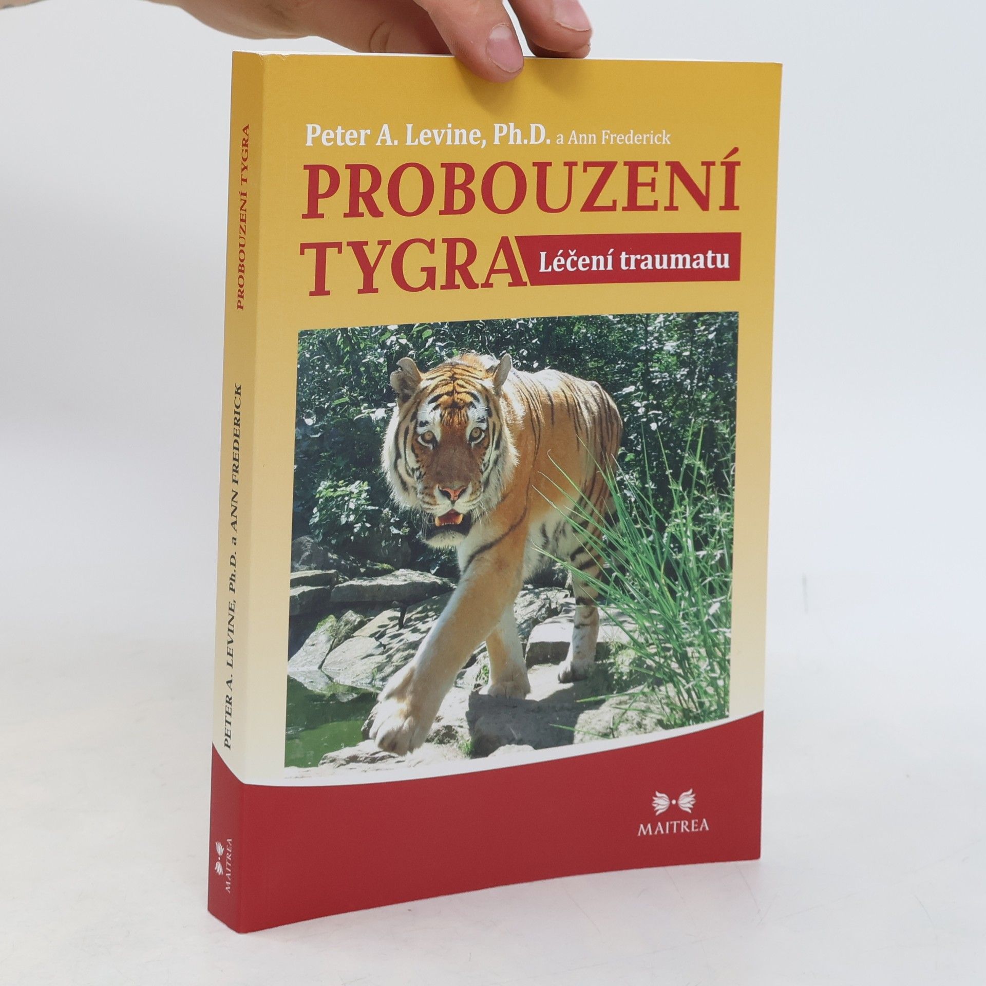 Peter A. Levine Probouzení tygra. Léčení traumatu