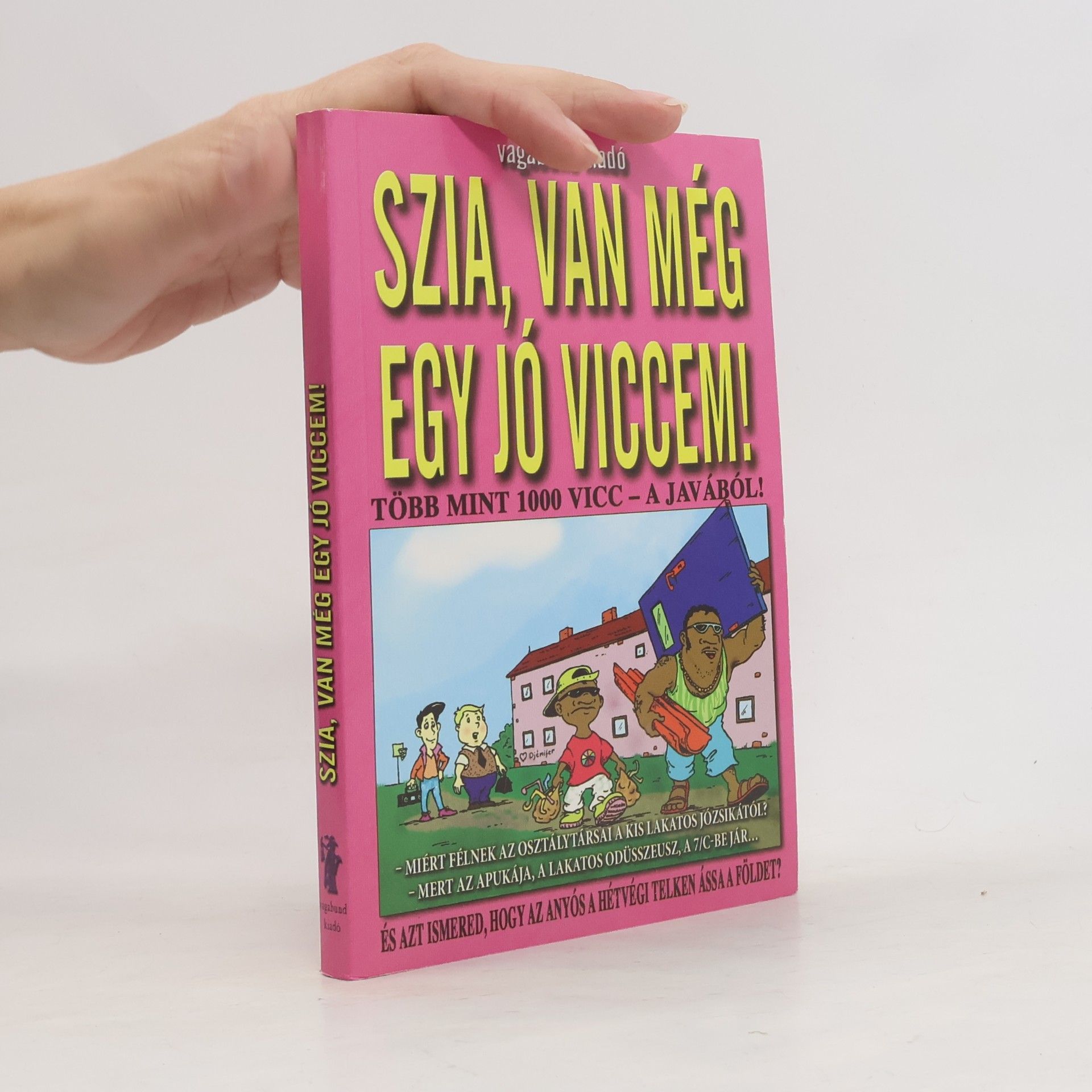 Hallók Ákos Szia, van még egy jó viccem!