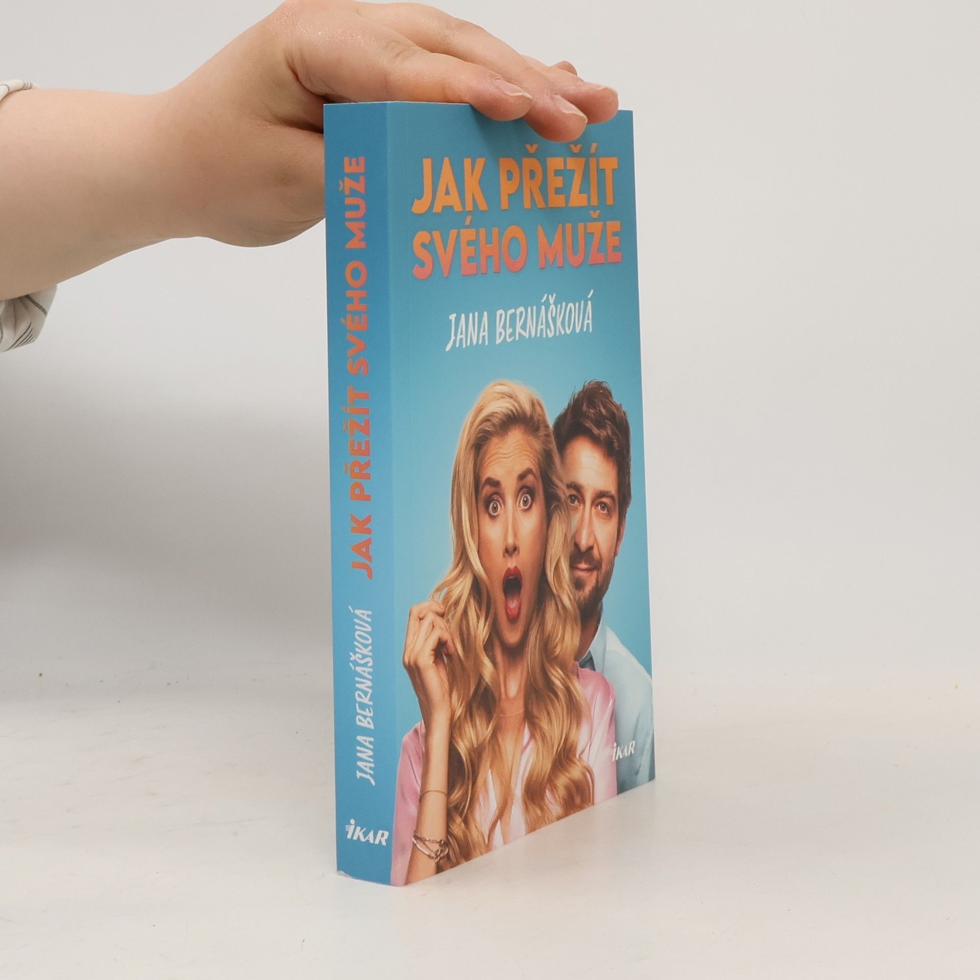 Jana Bernášková Jak přežít svého muže