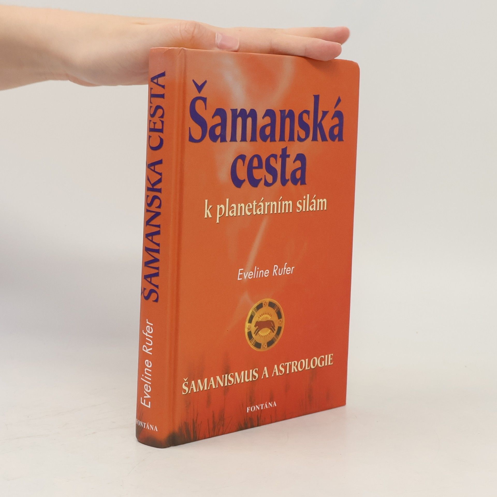 Eveline Rufer Šamanská cesta k planetárním silám