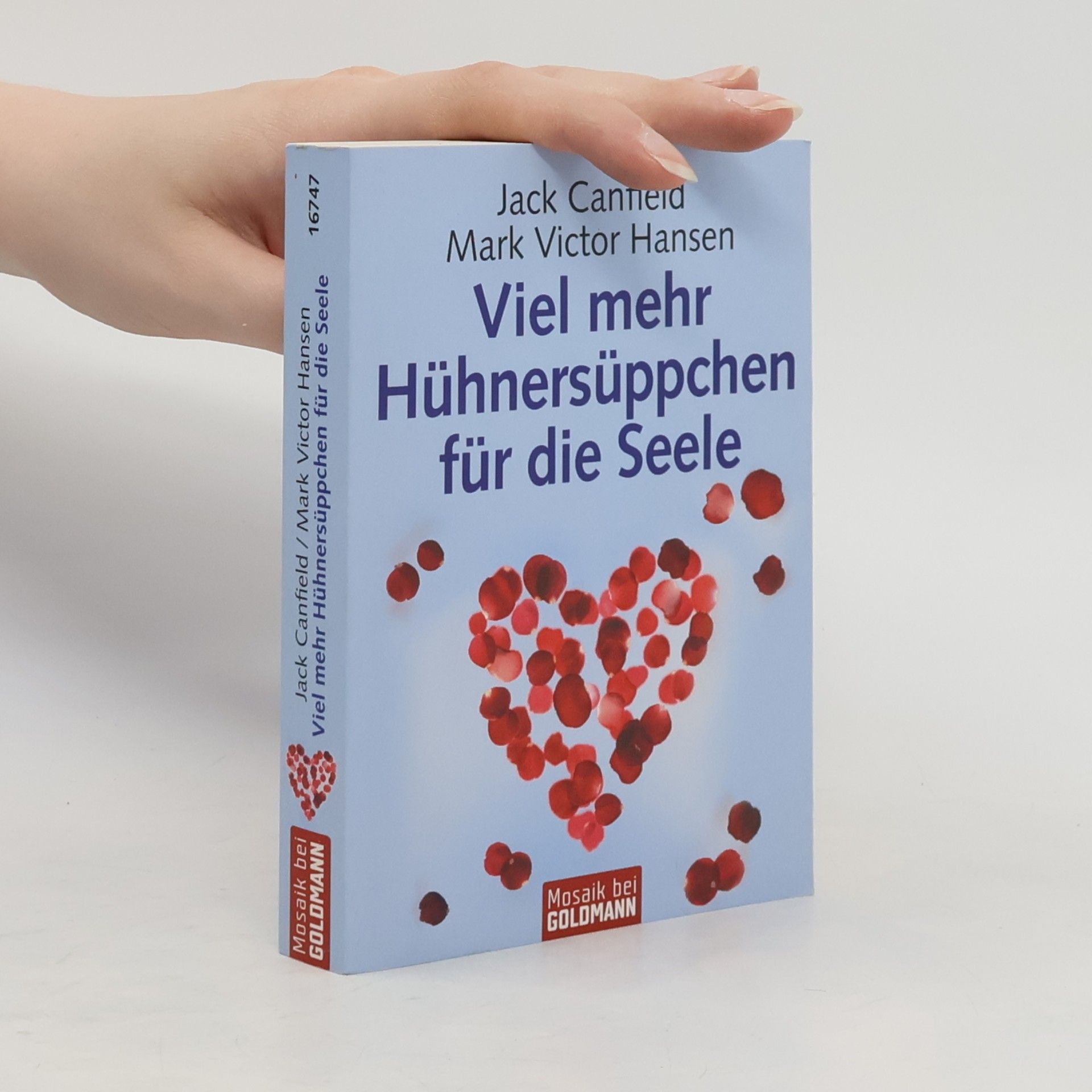 Mark Victor Hansen Viel mehr Hühnersüppchen für die Seele