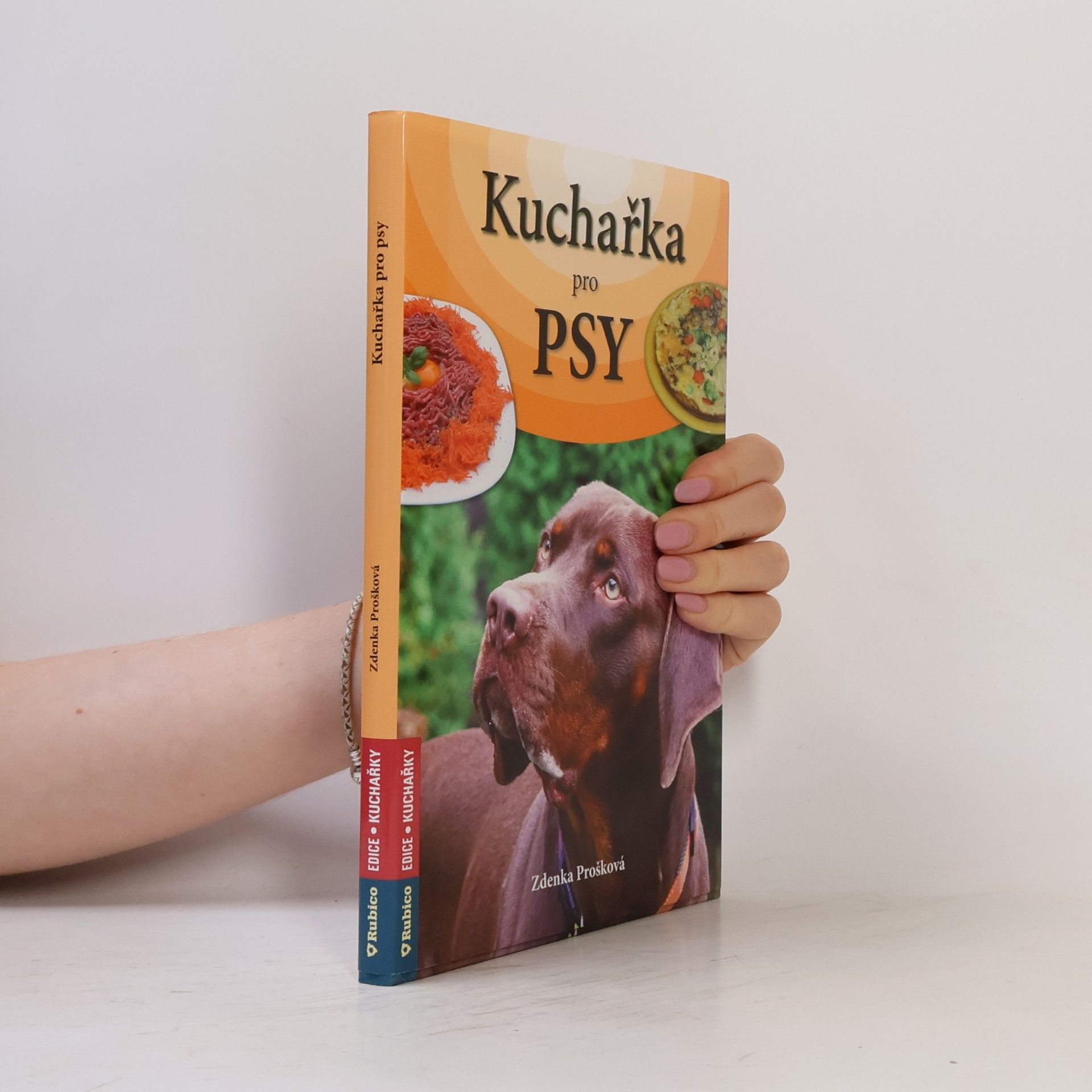 Zdenka Prošková Kuchařka pro psy na každý den